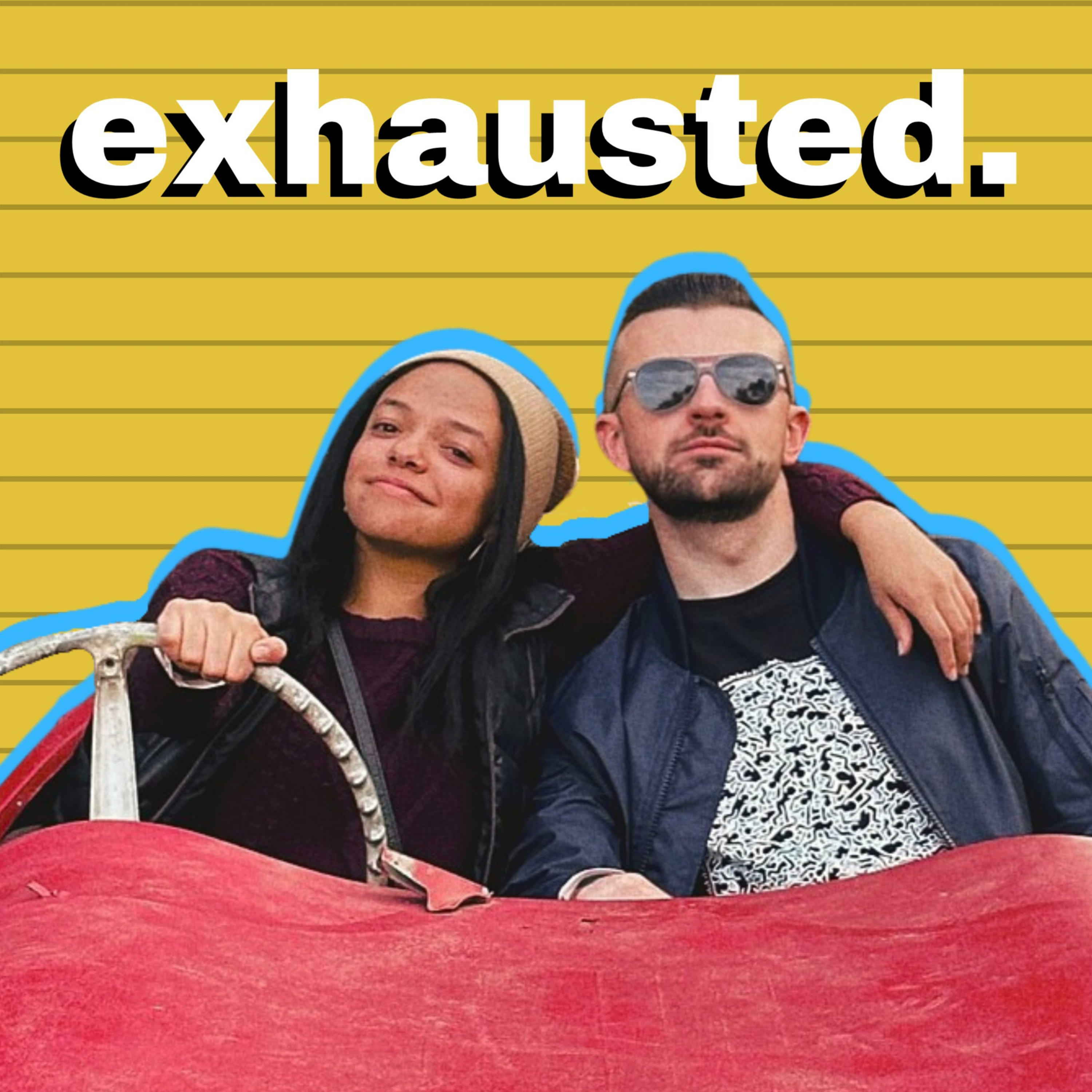 Exhausted