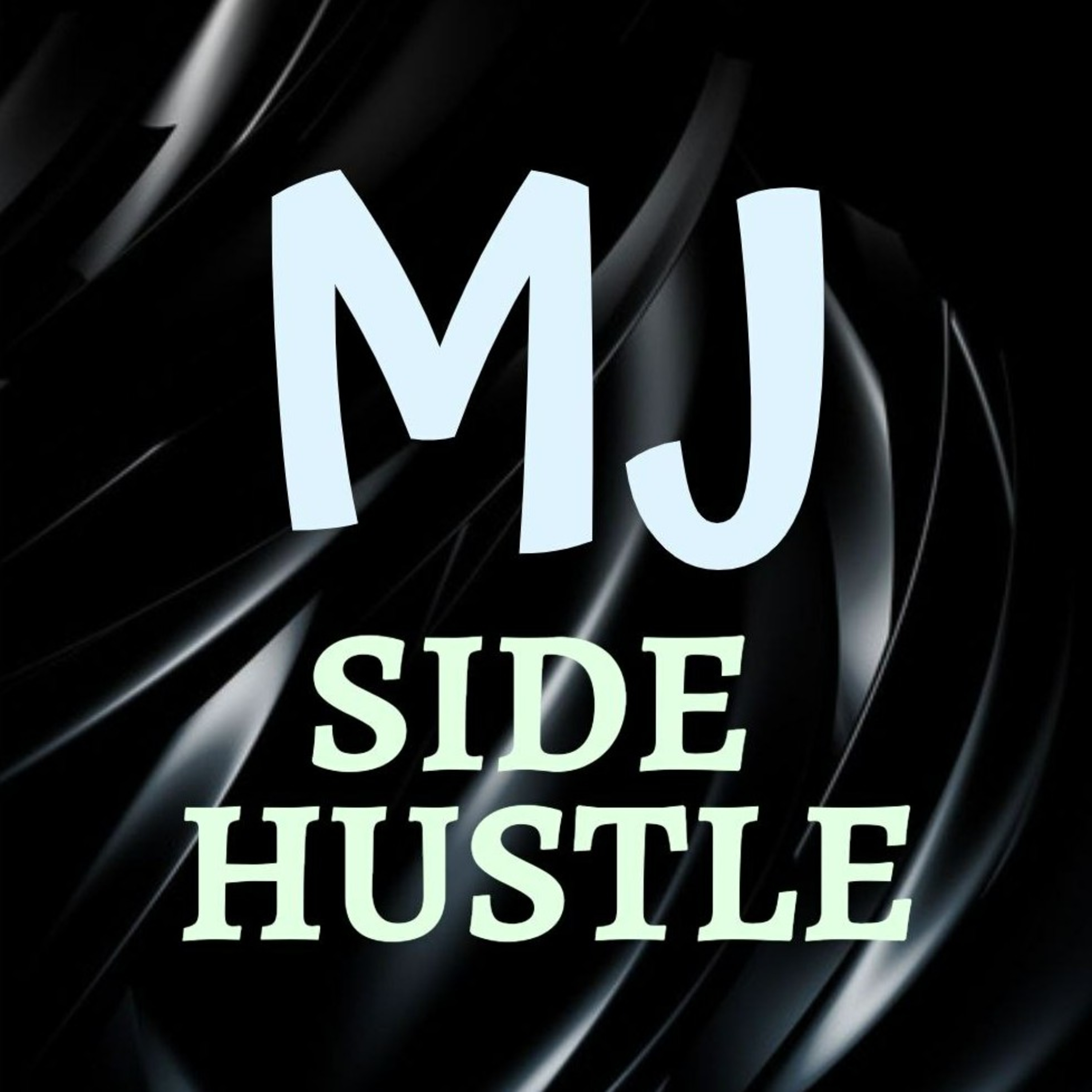 MJ Side Hustles