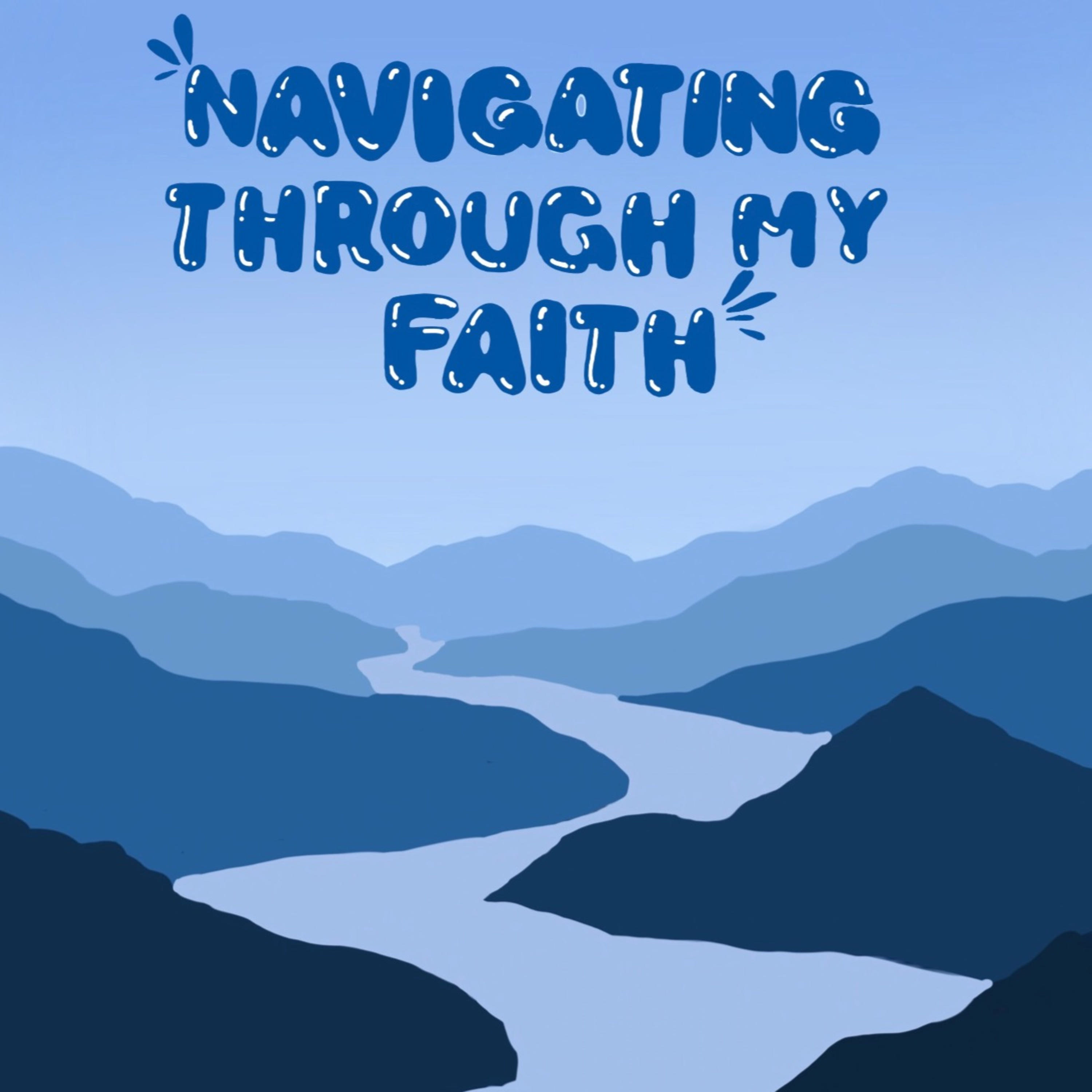 Navigating Through My Faith