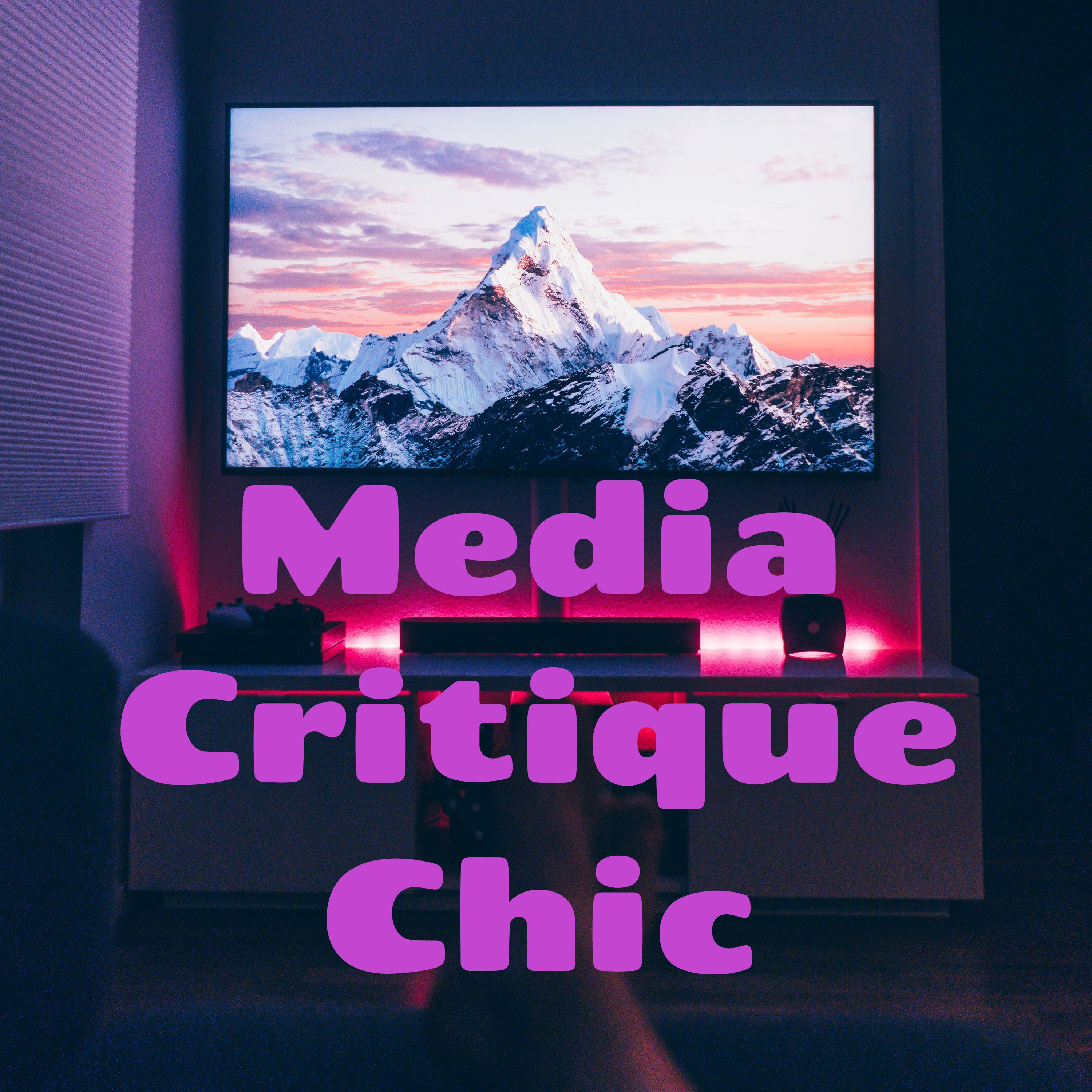 Media Critique Chic