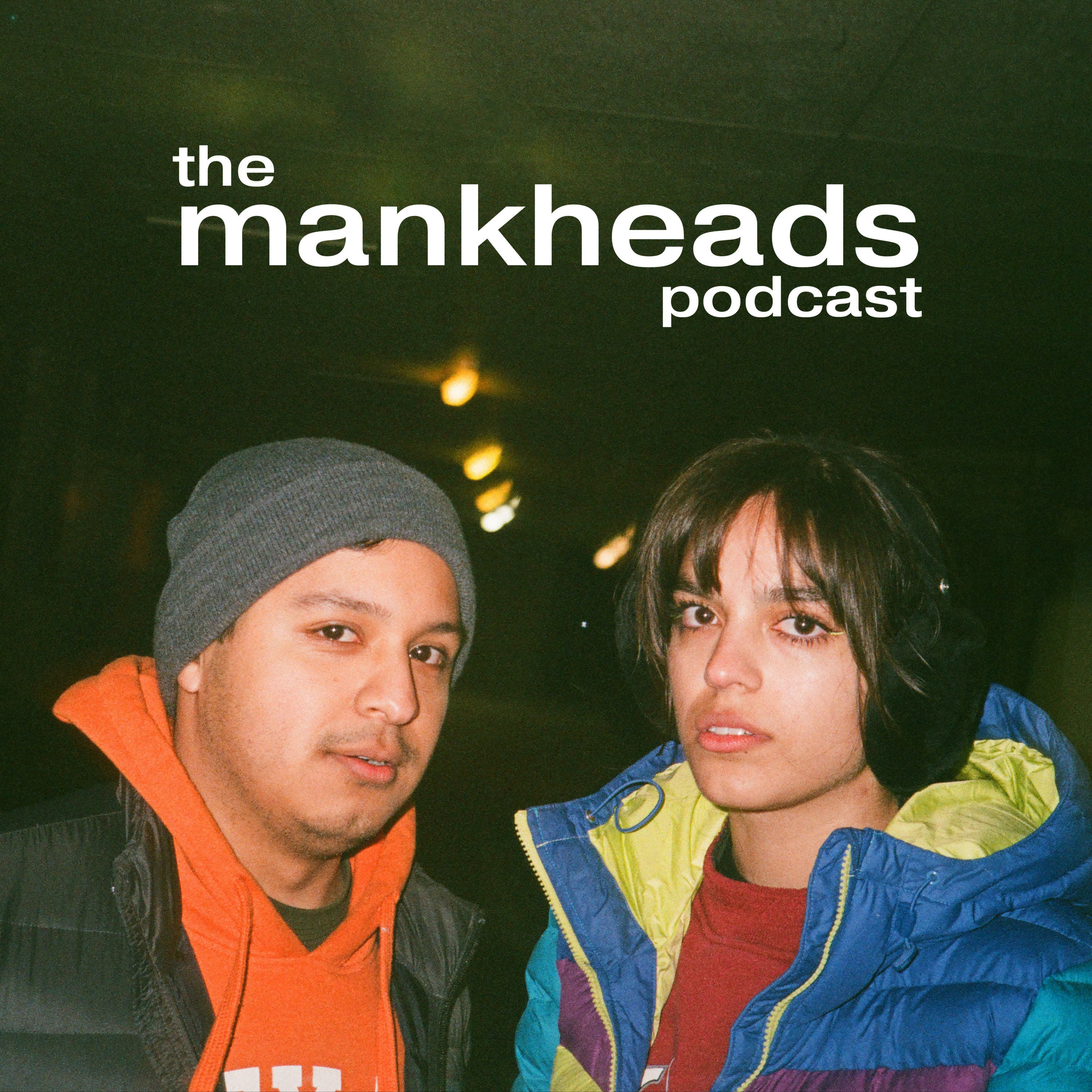 The Mankheads Podcast