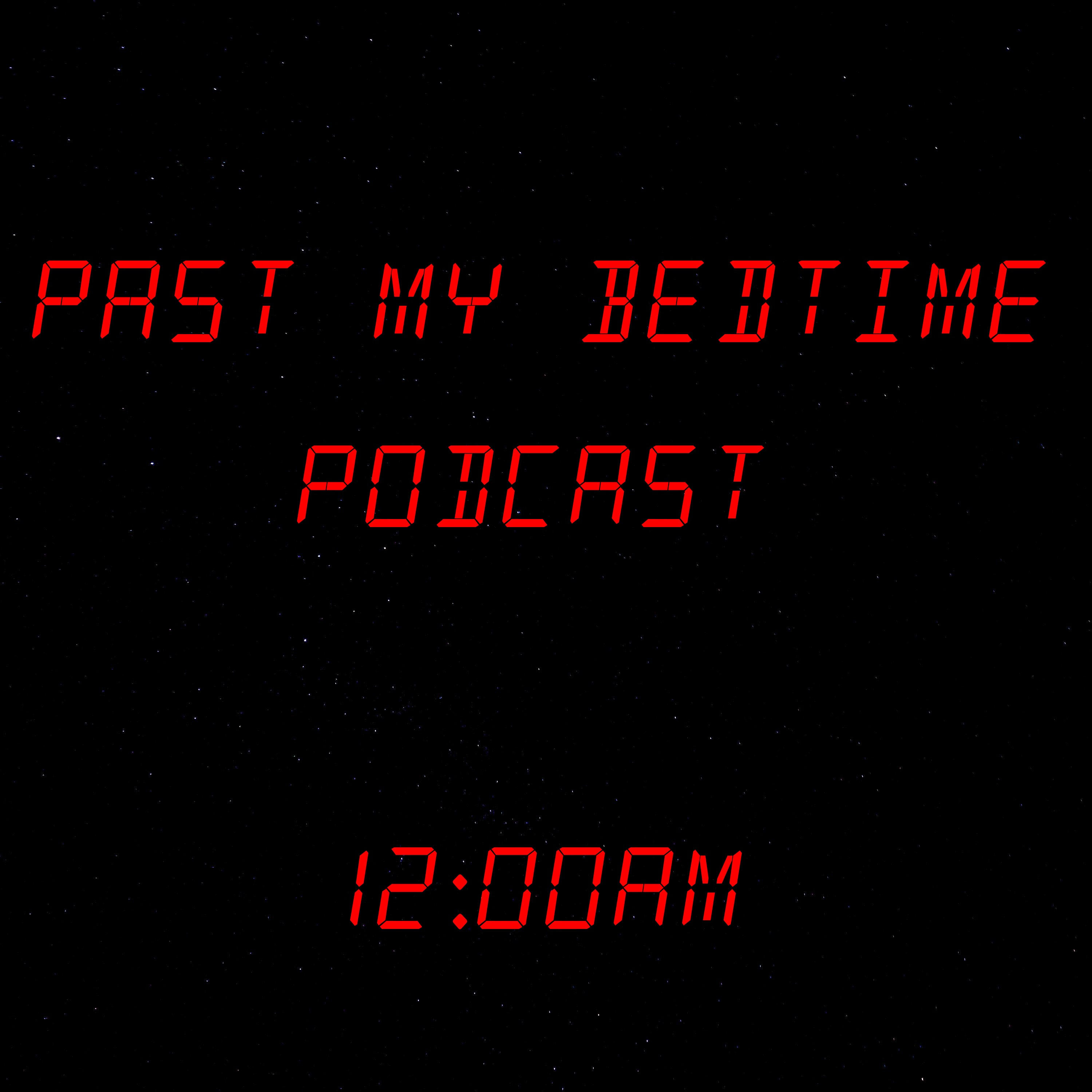 Past My Bedtime