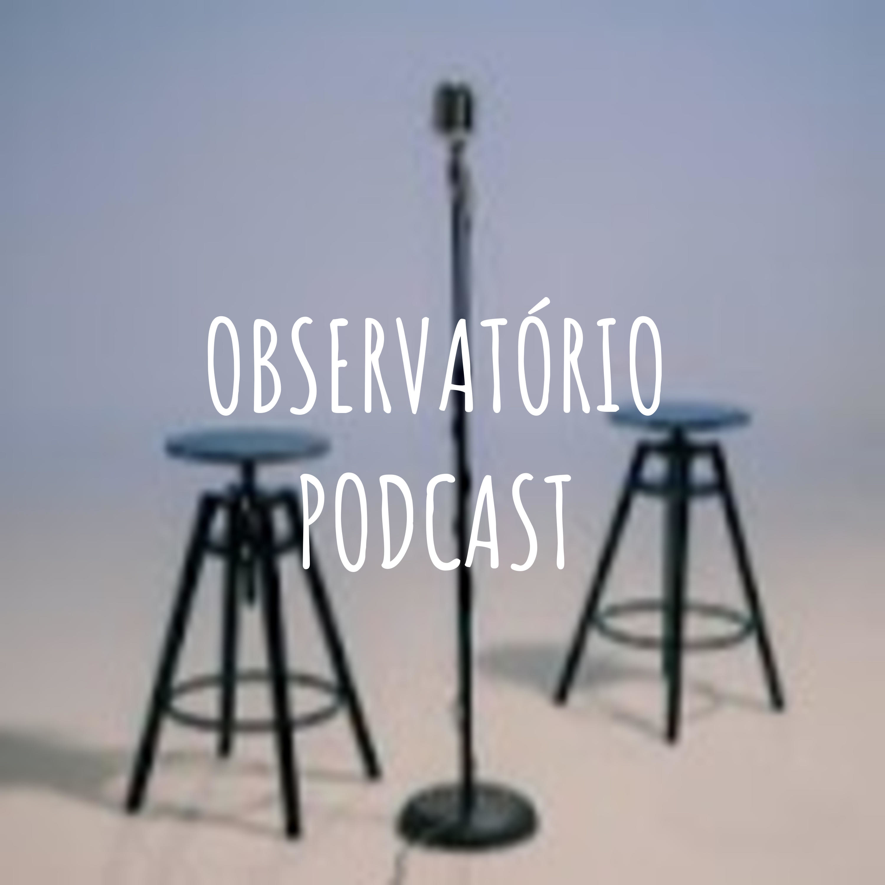 OBSERVATÓRIO PODCAST
