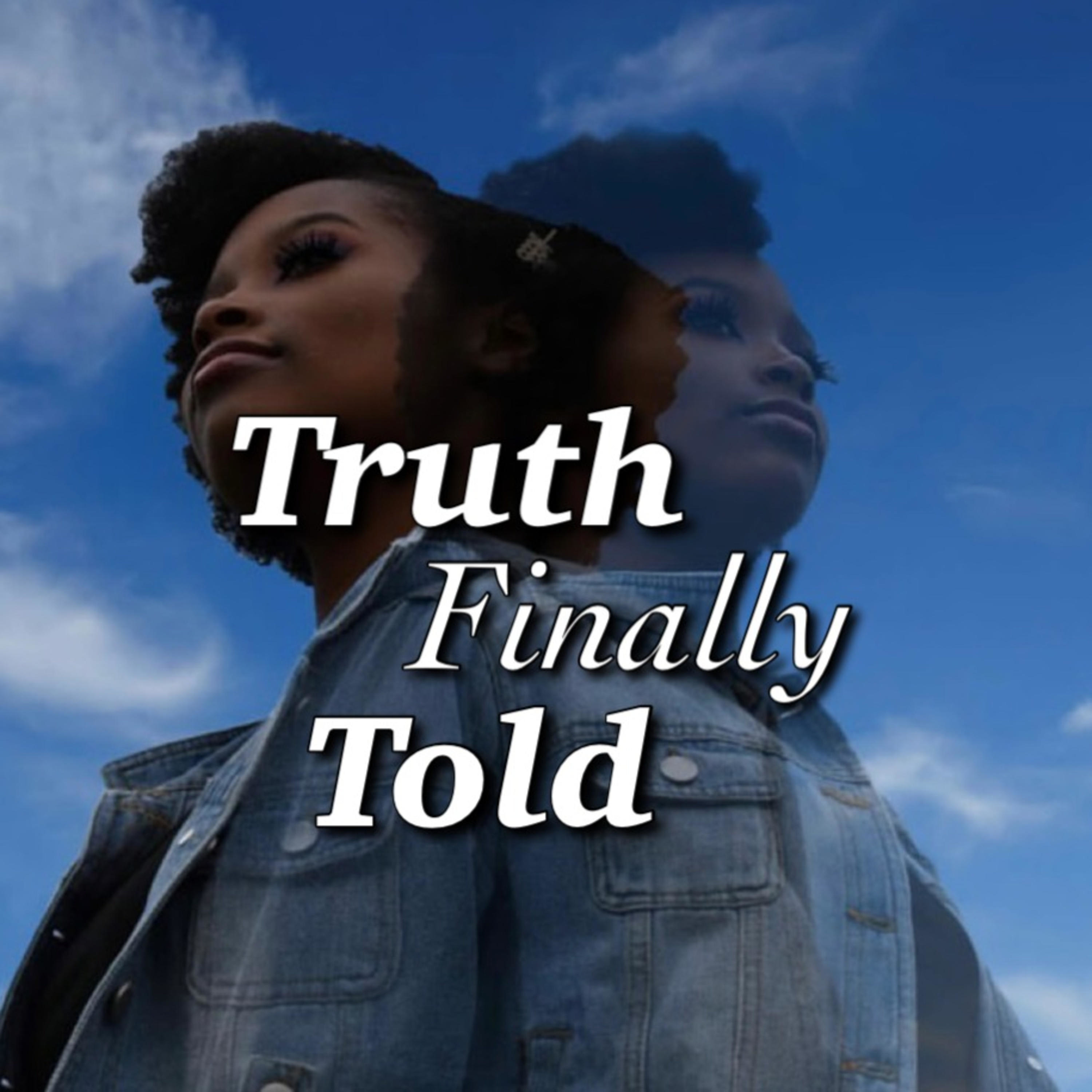 Truth Finally Told podcast artwork