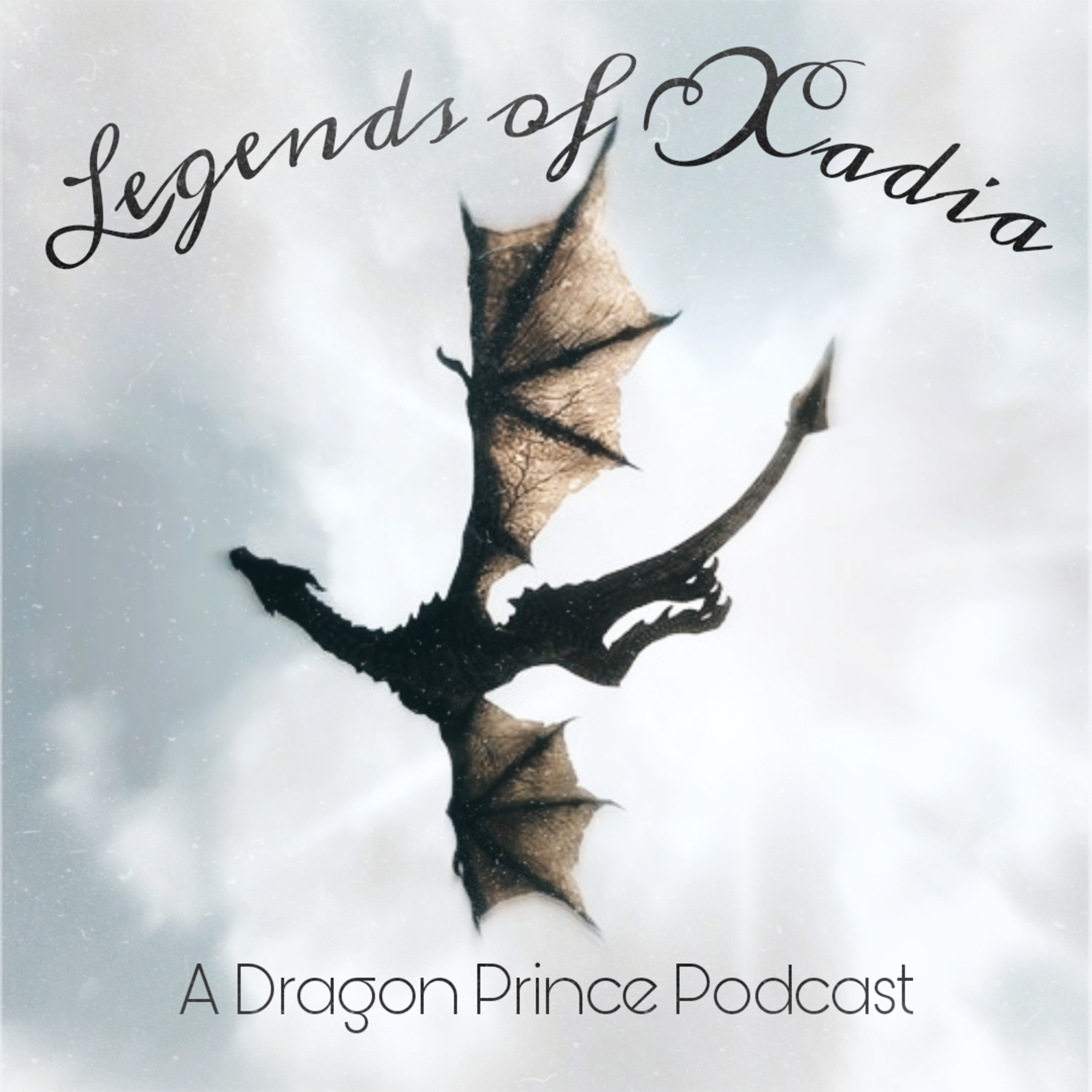 Legends of Xadia - A Dragon Prince Podcast podcast artwork