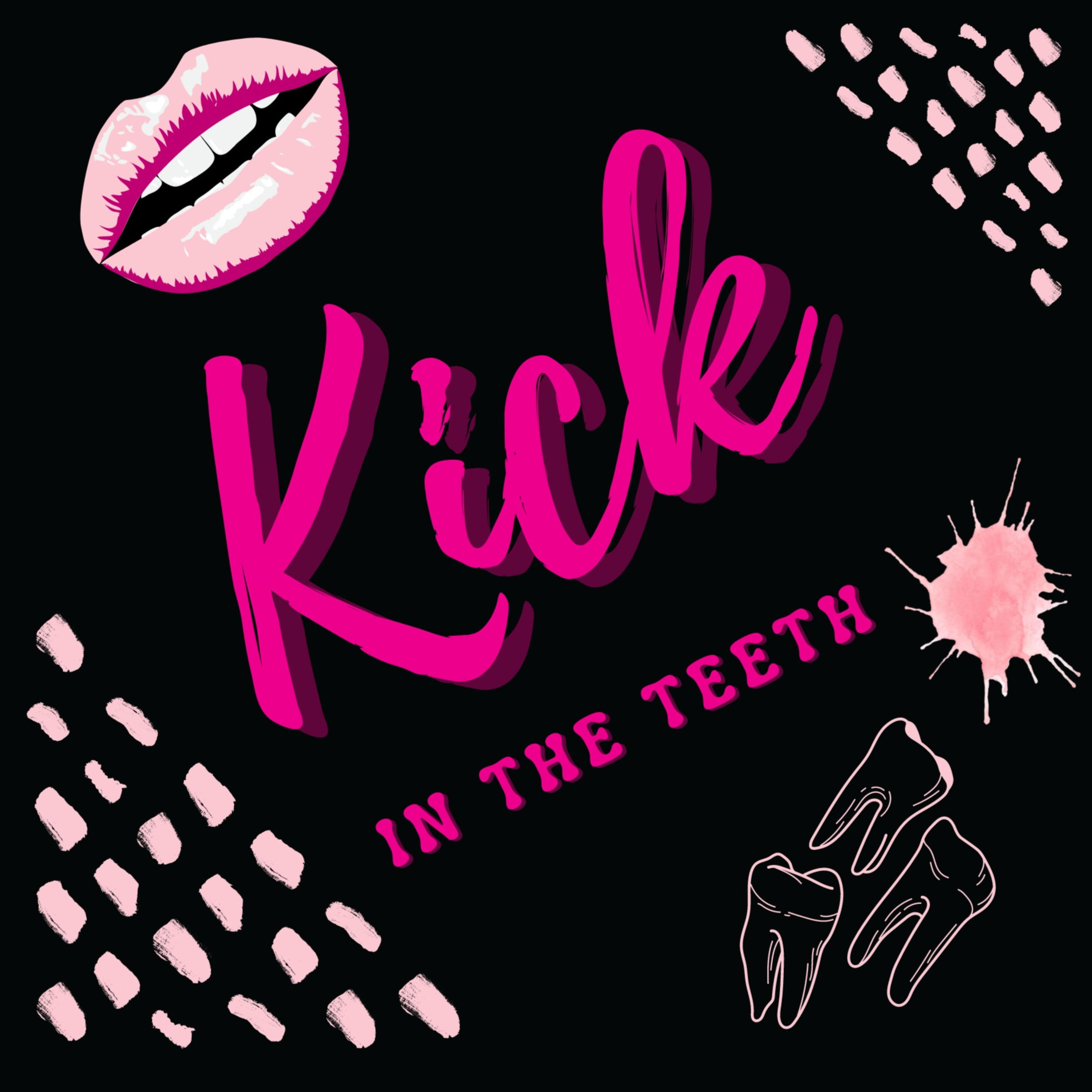 Kick In The Teeth Kick In The Teeth