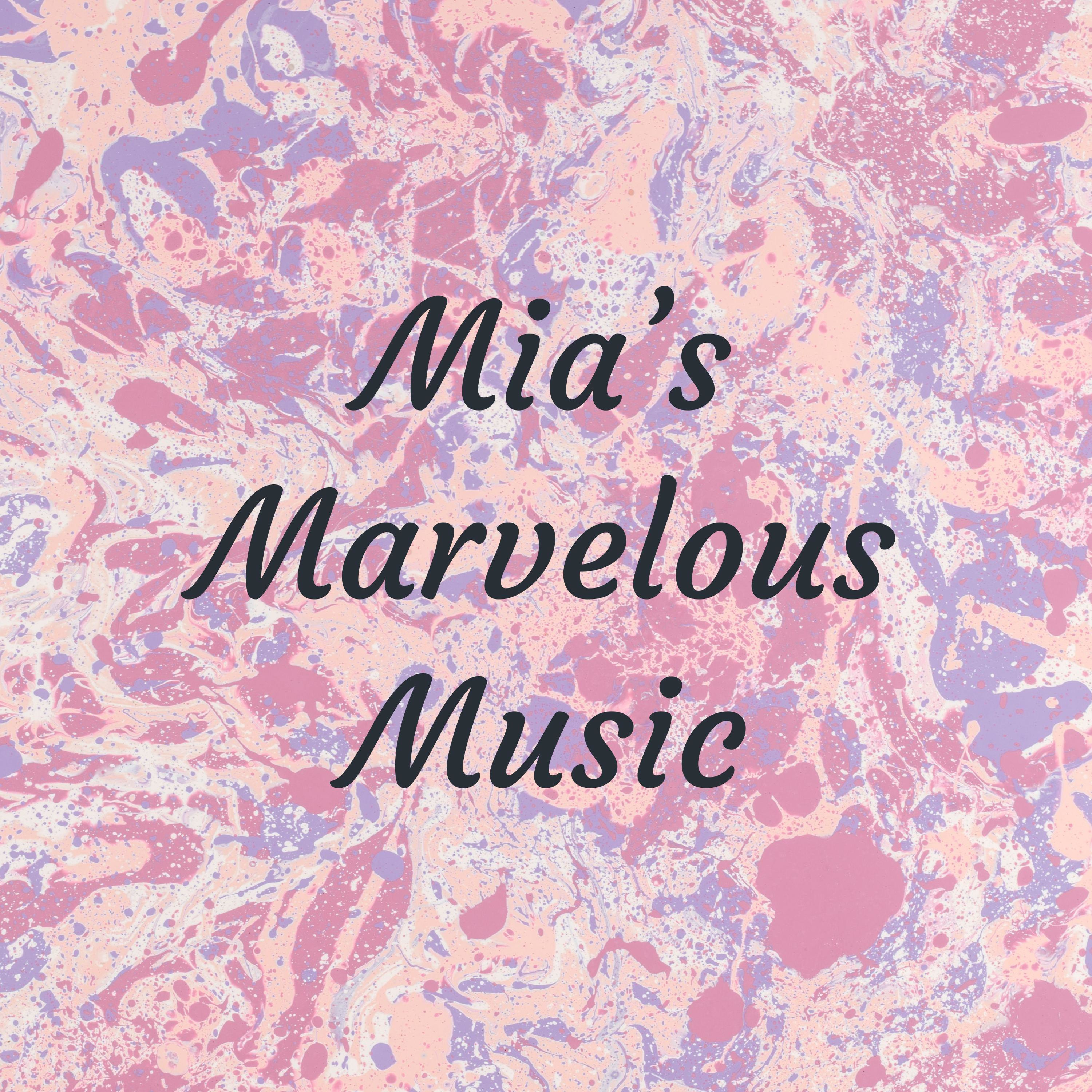 Mia's Marvelous Music