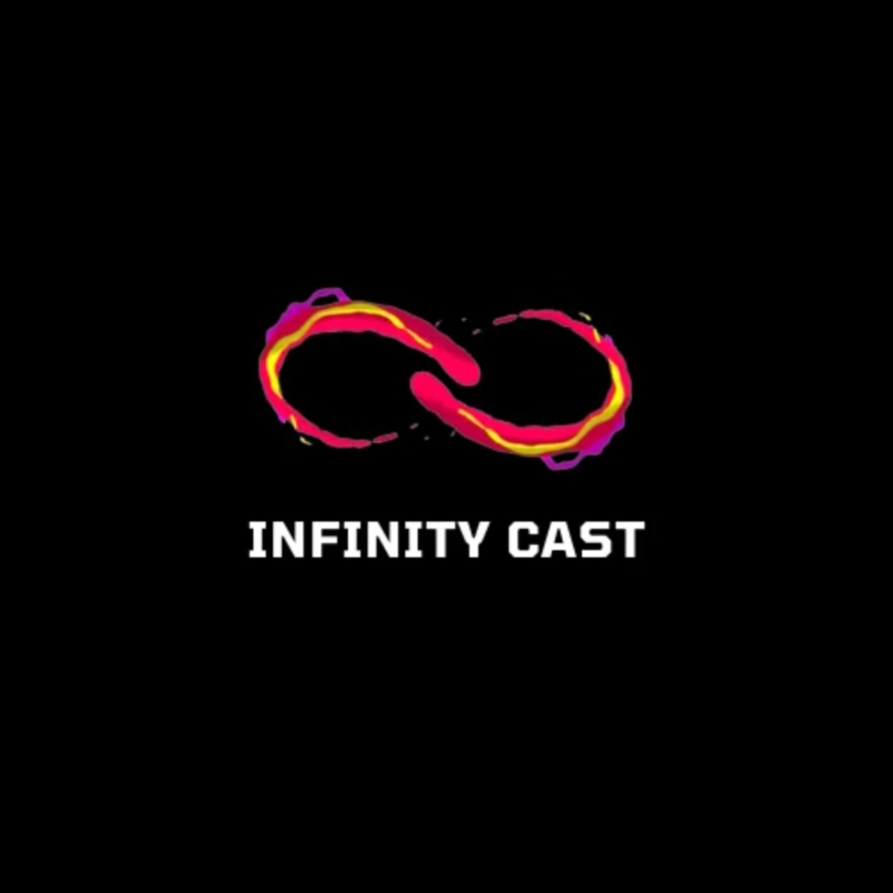 Infinity Cast 