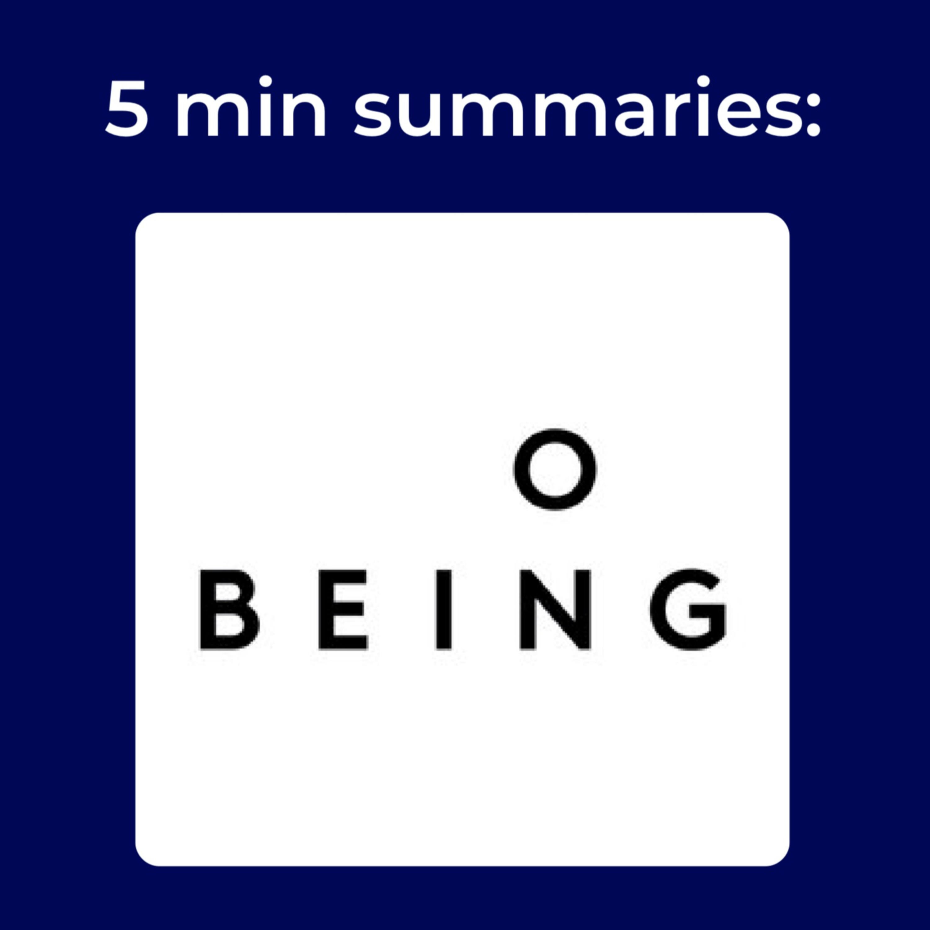 On Being with Krista Tippett | 5 minute podcast summaries