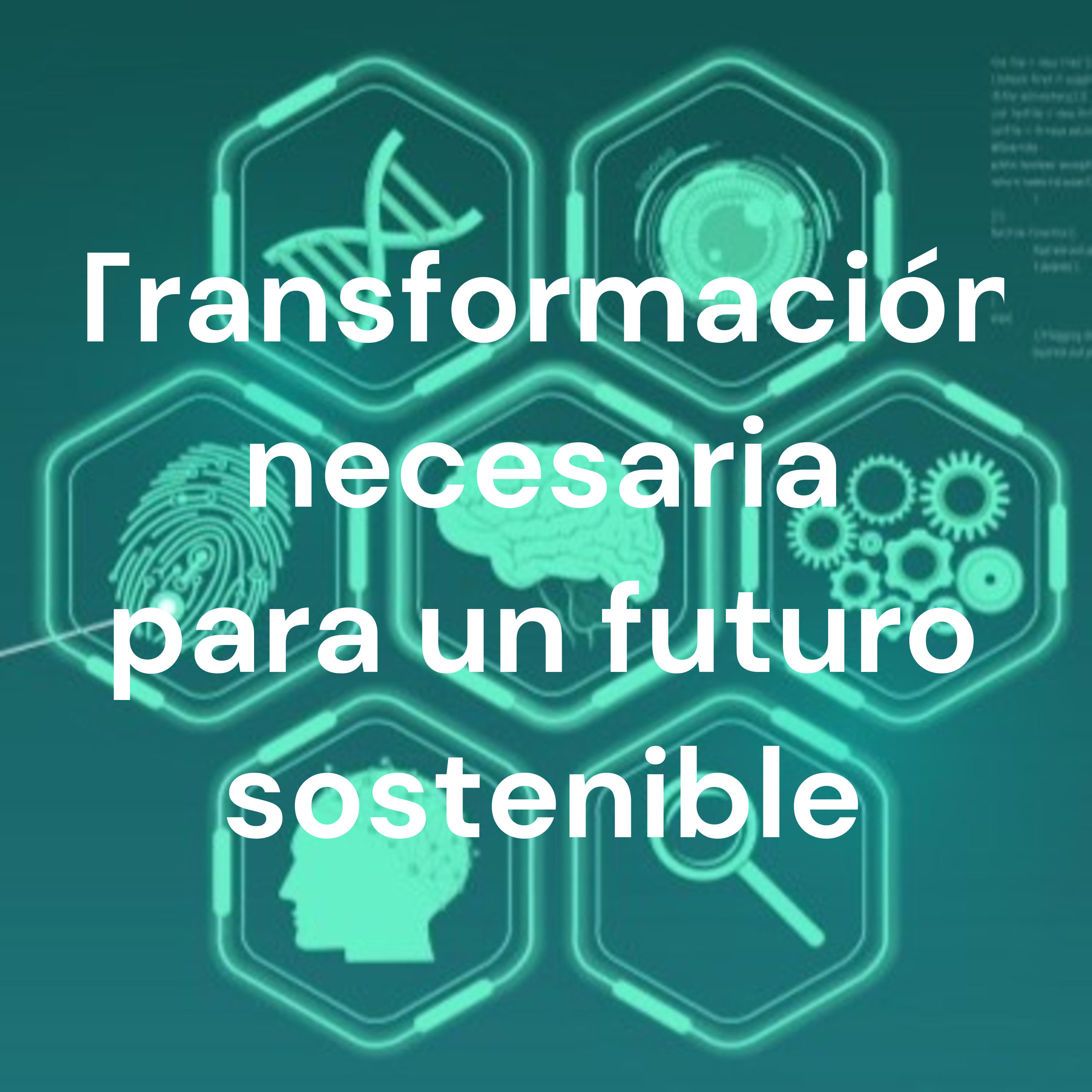 Transformación necesaria para un futuro sostenible