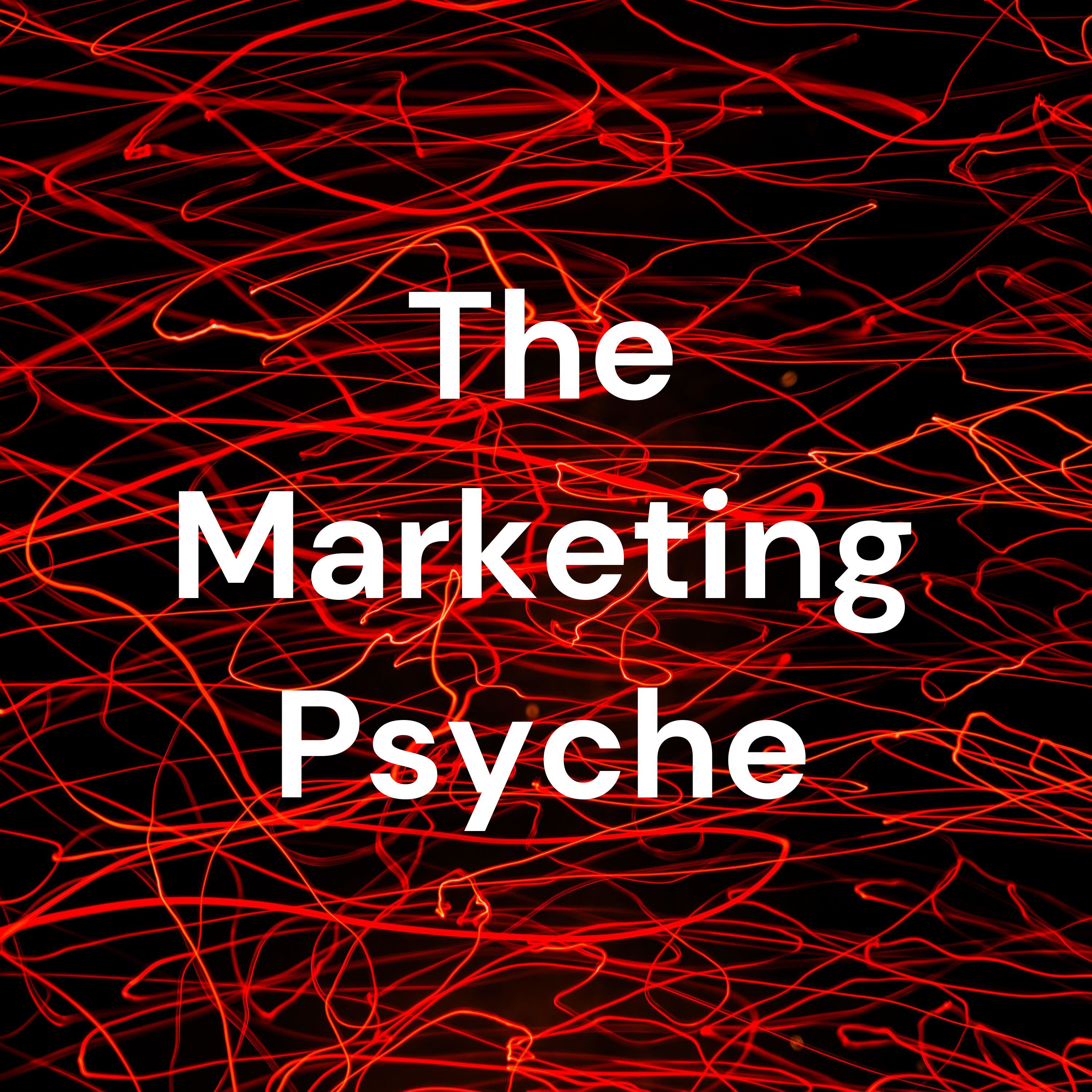 The Marketing Psyche
