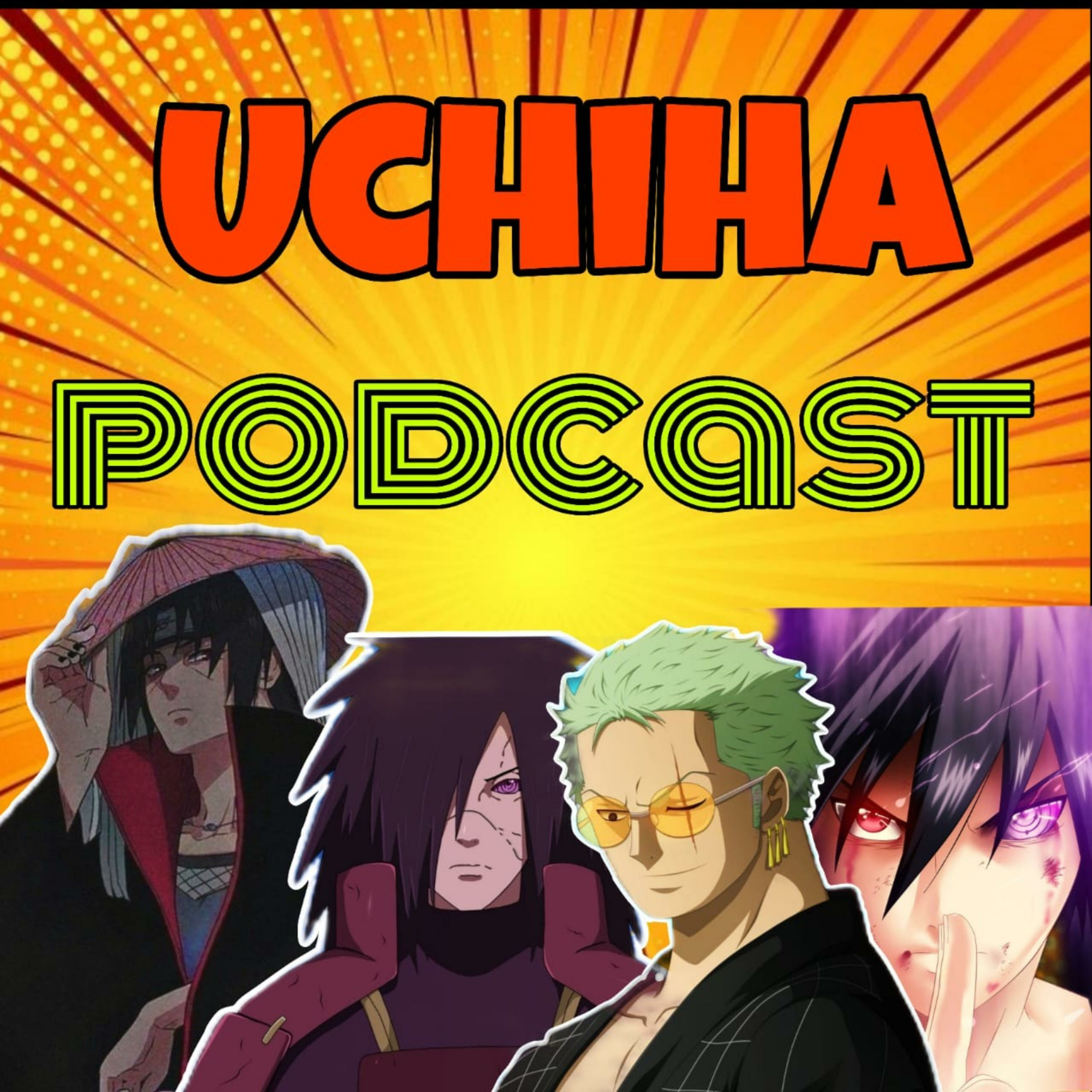 Uchiha Podcast