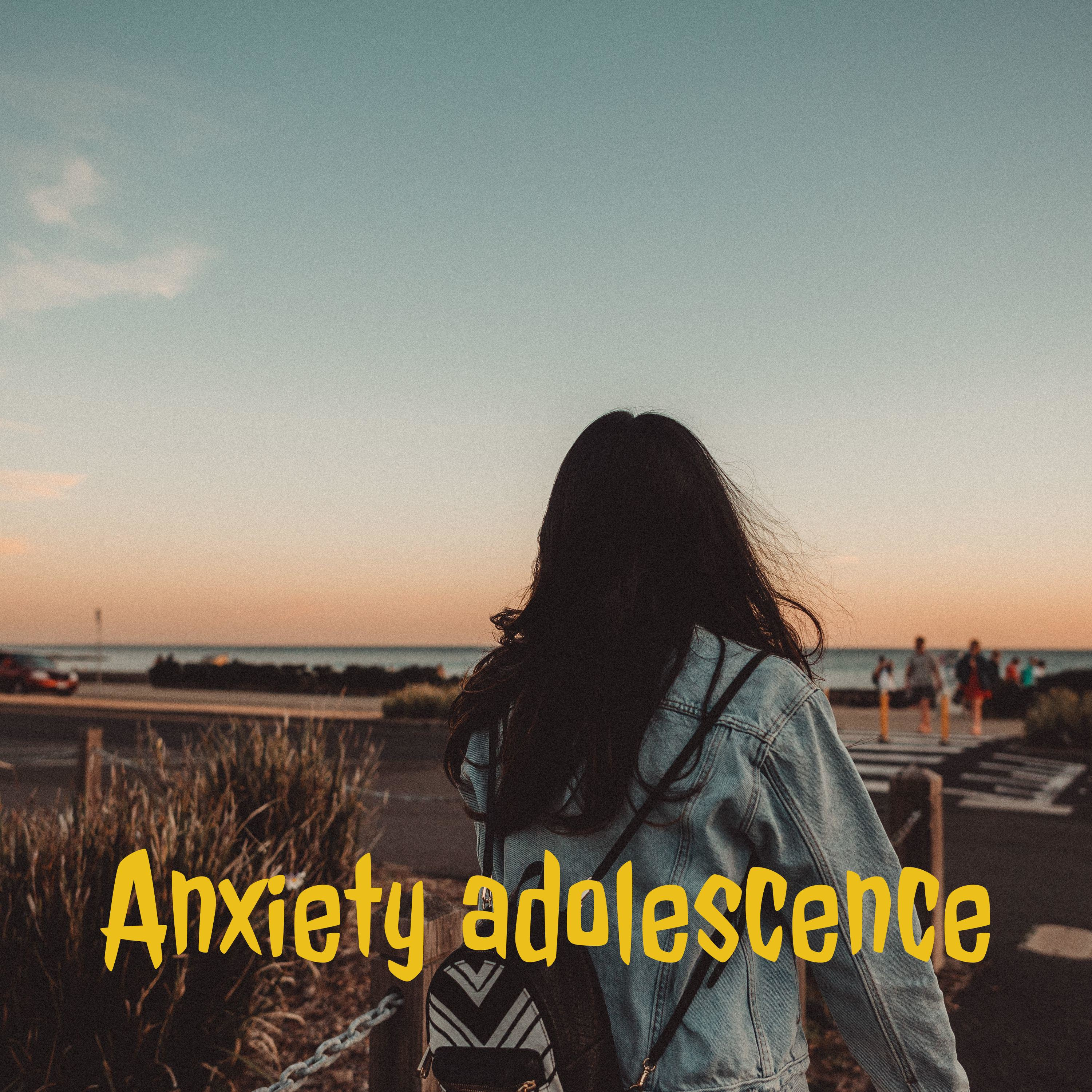 Anxiety adolescence
