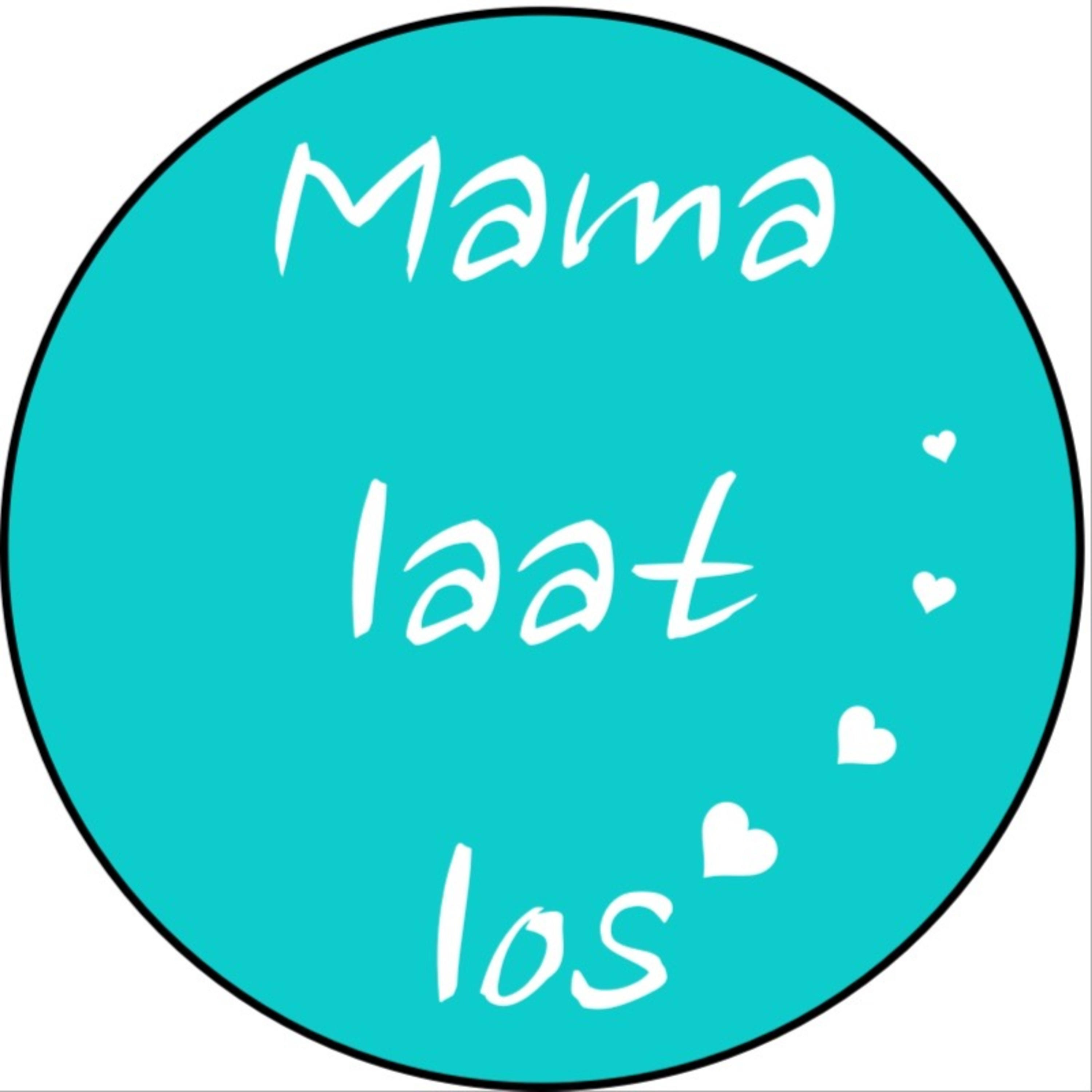 Mama laat los Podcast