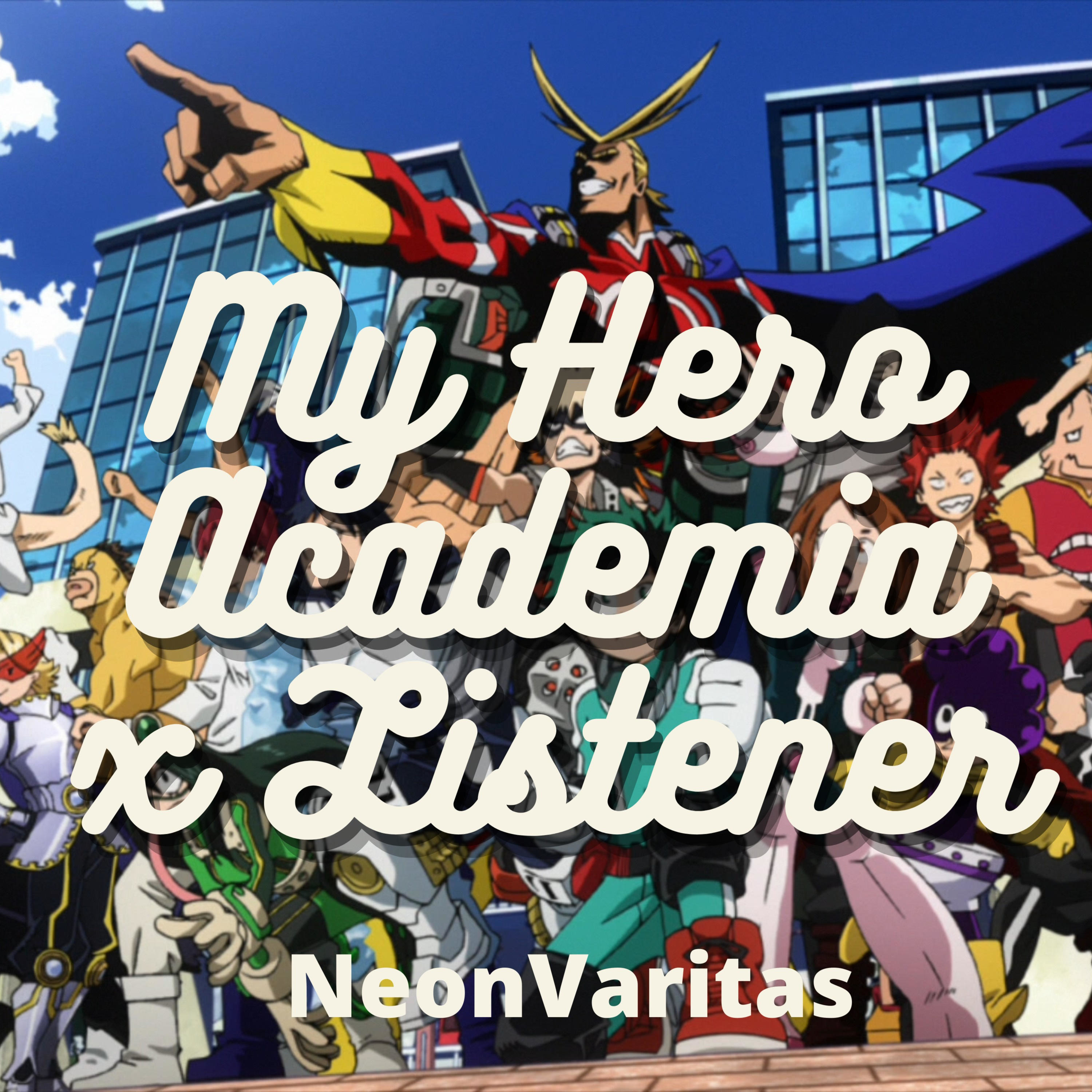 My Hero Academia x Listeners