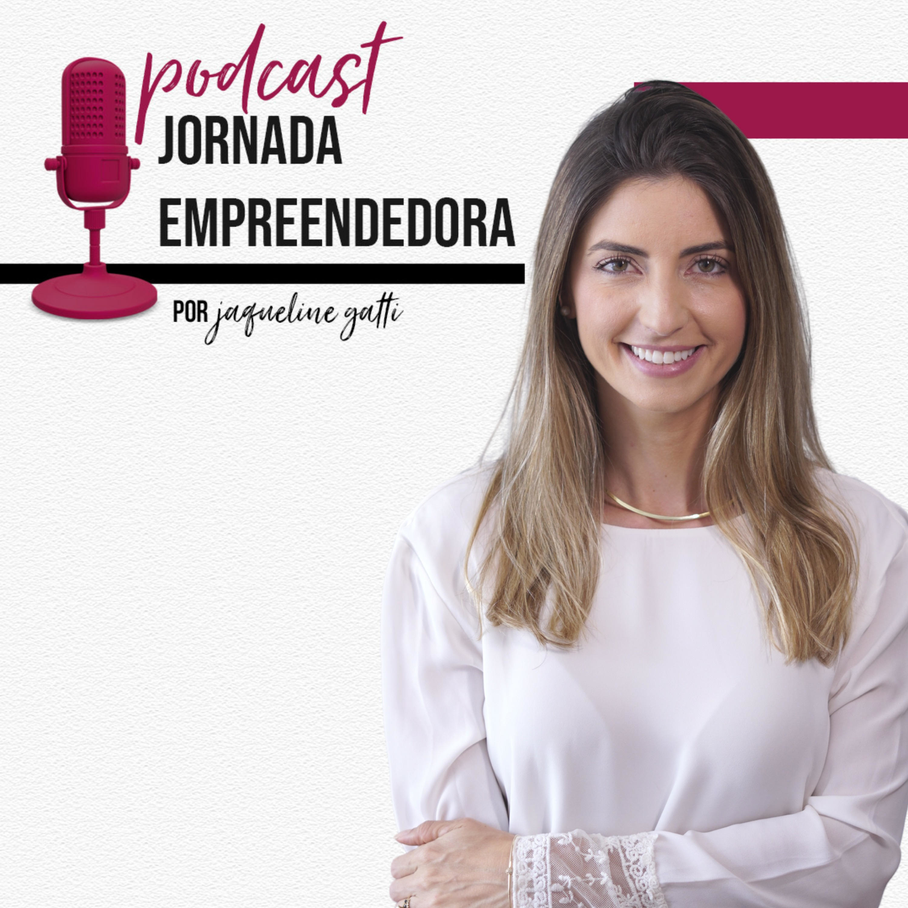 Jornada Empreendedora por Jaqueline Gatti