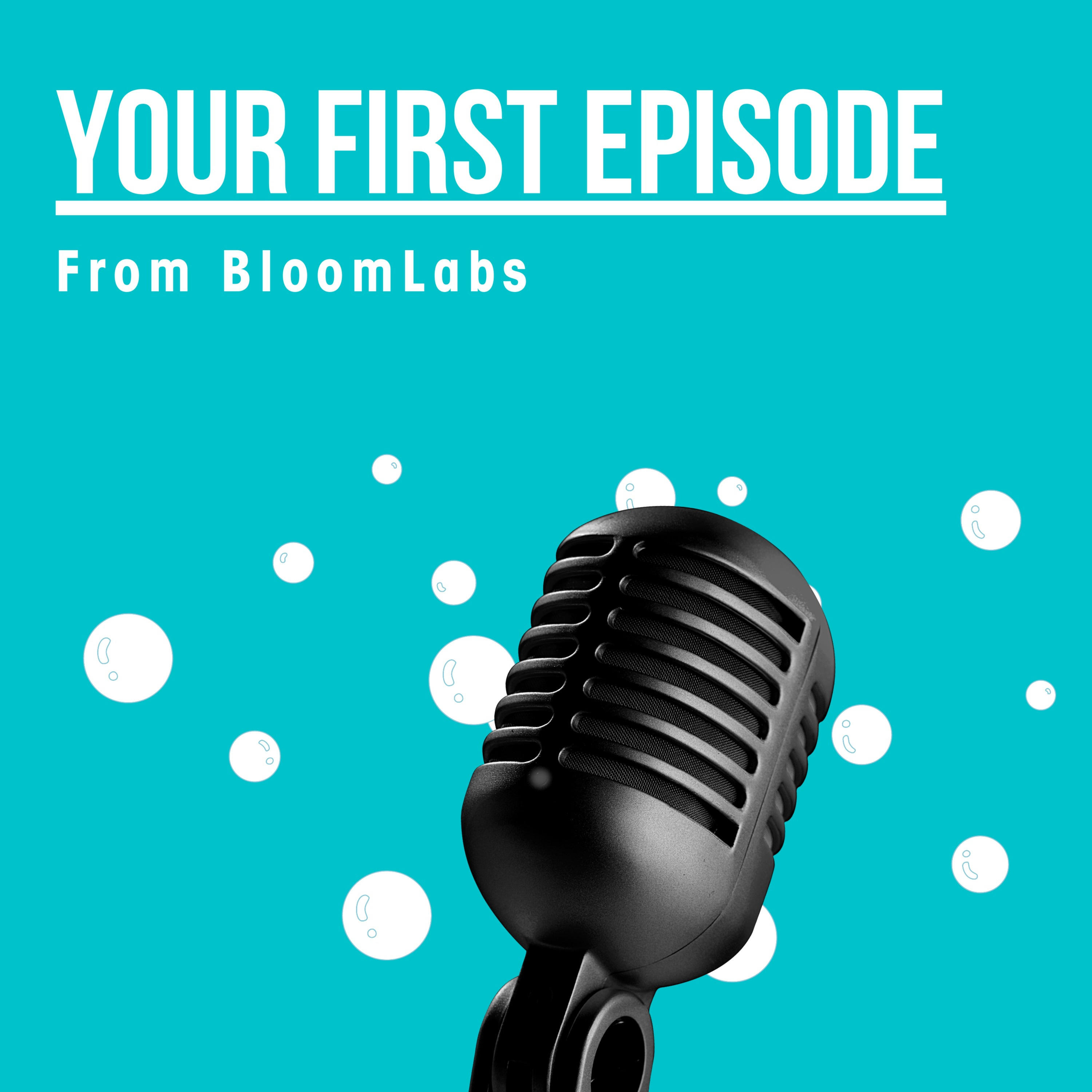 Your First Episode