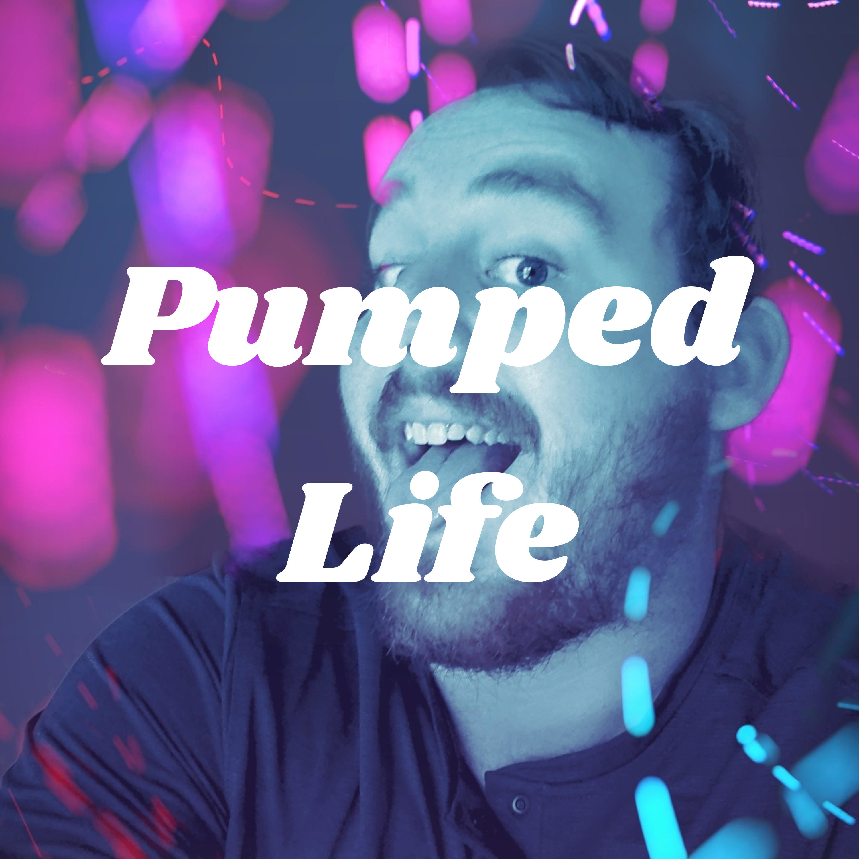 Pumped Life
