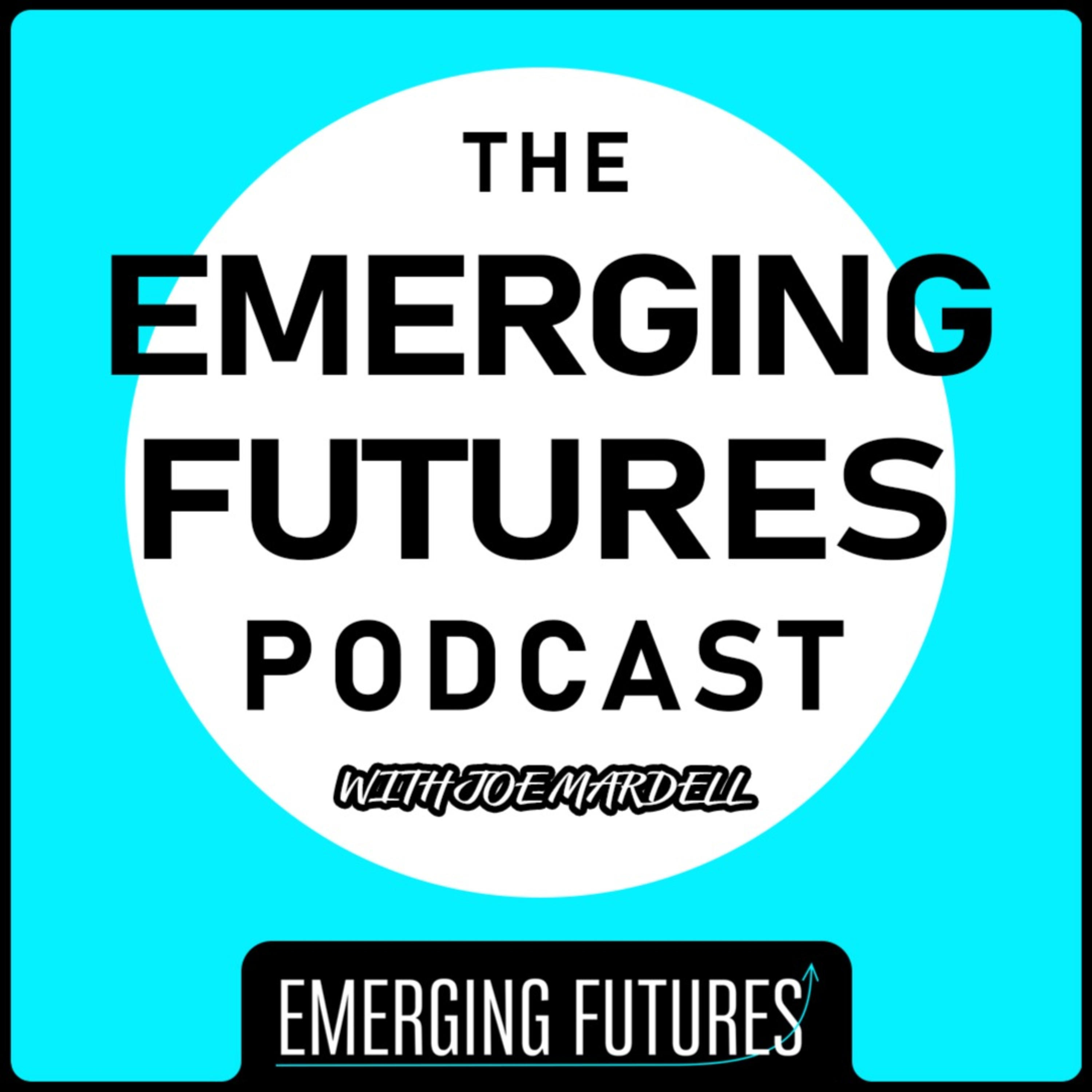 The Emerging Futures Podcast