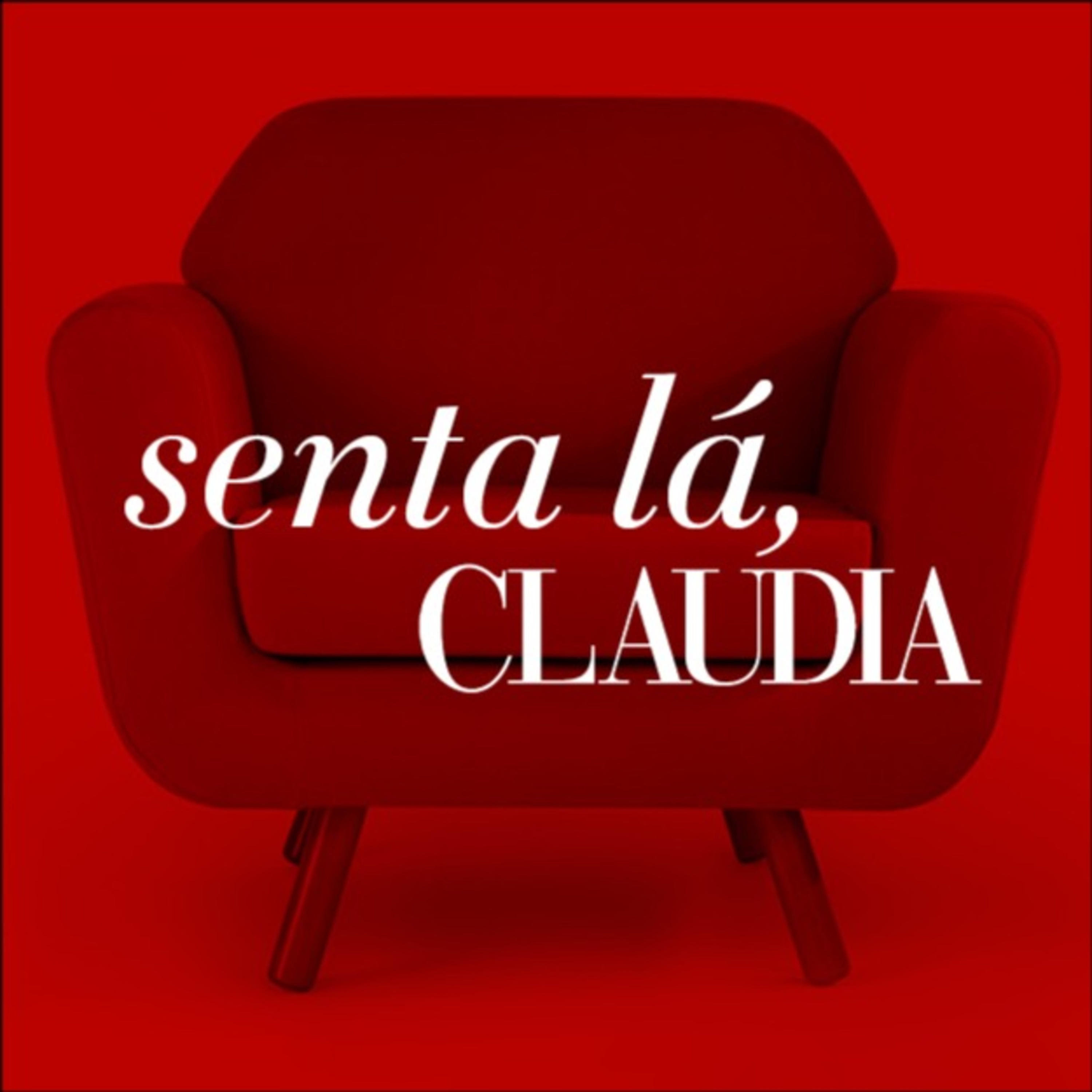 Senta lá, Claudia