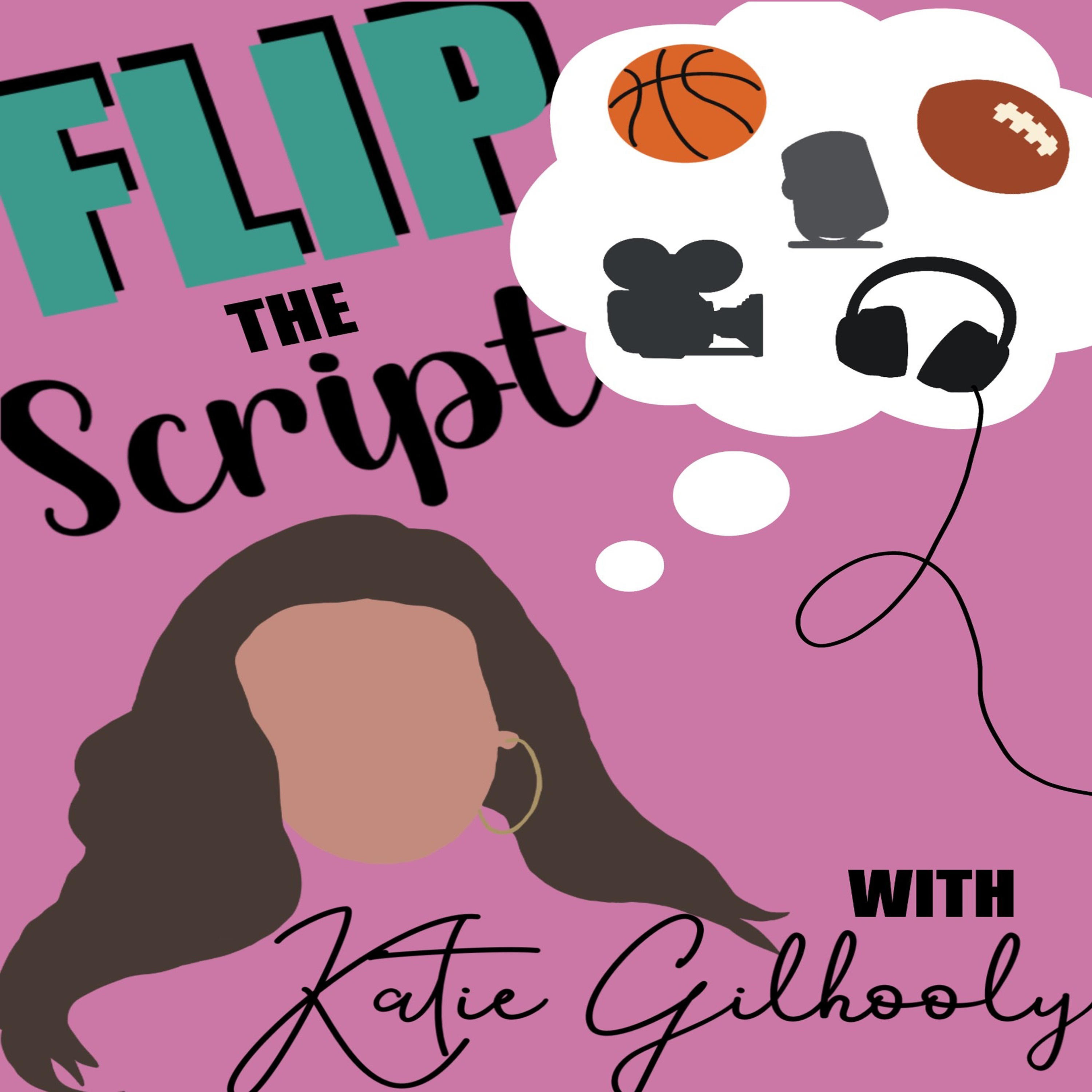 Flip the Script with Katie Gilhooly