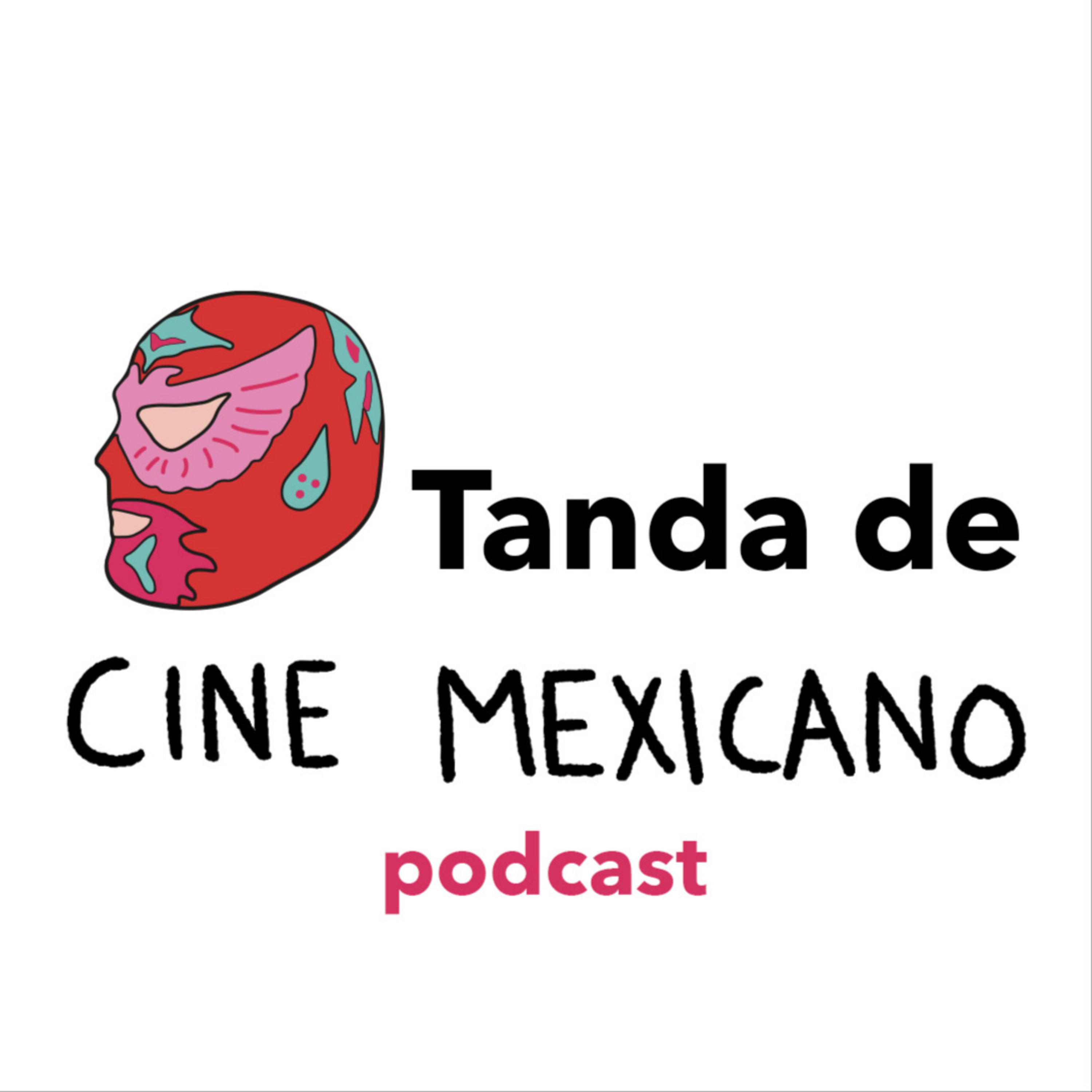 Tanda de Cine Mexicano podcast artwork