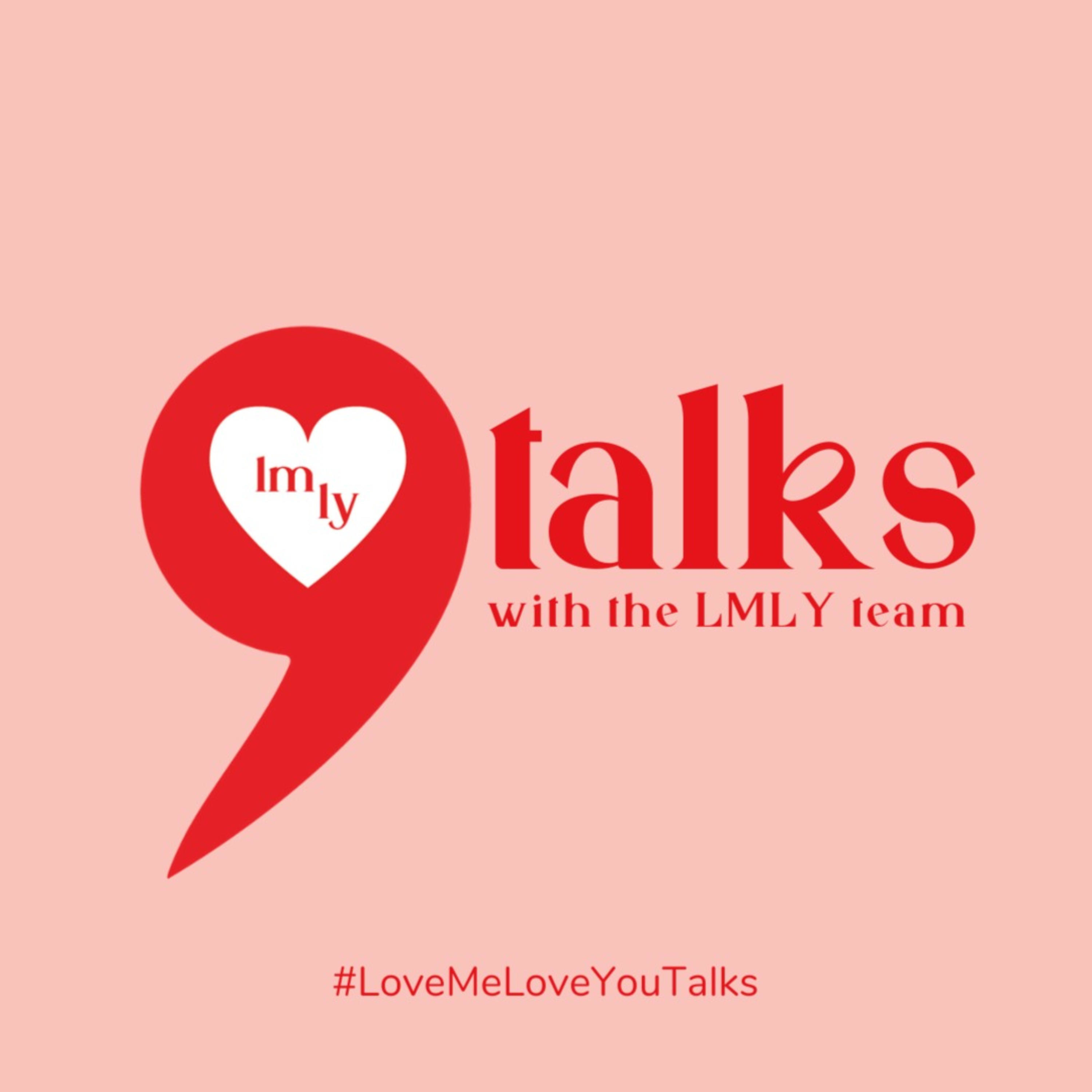 LMLY Talks