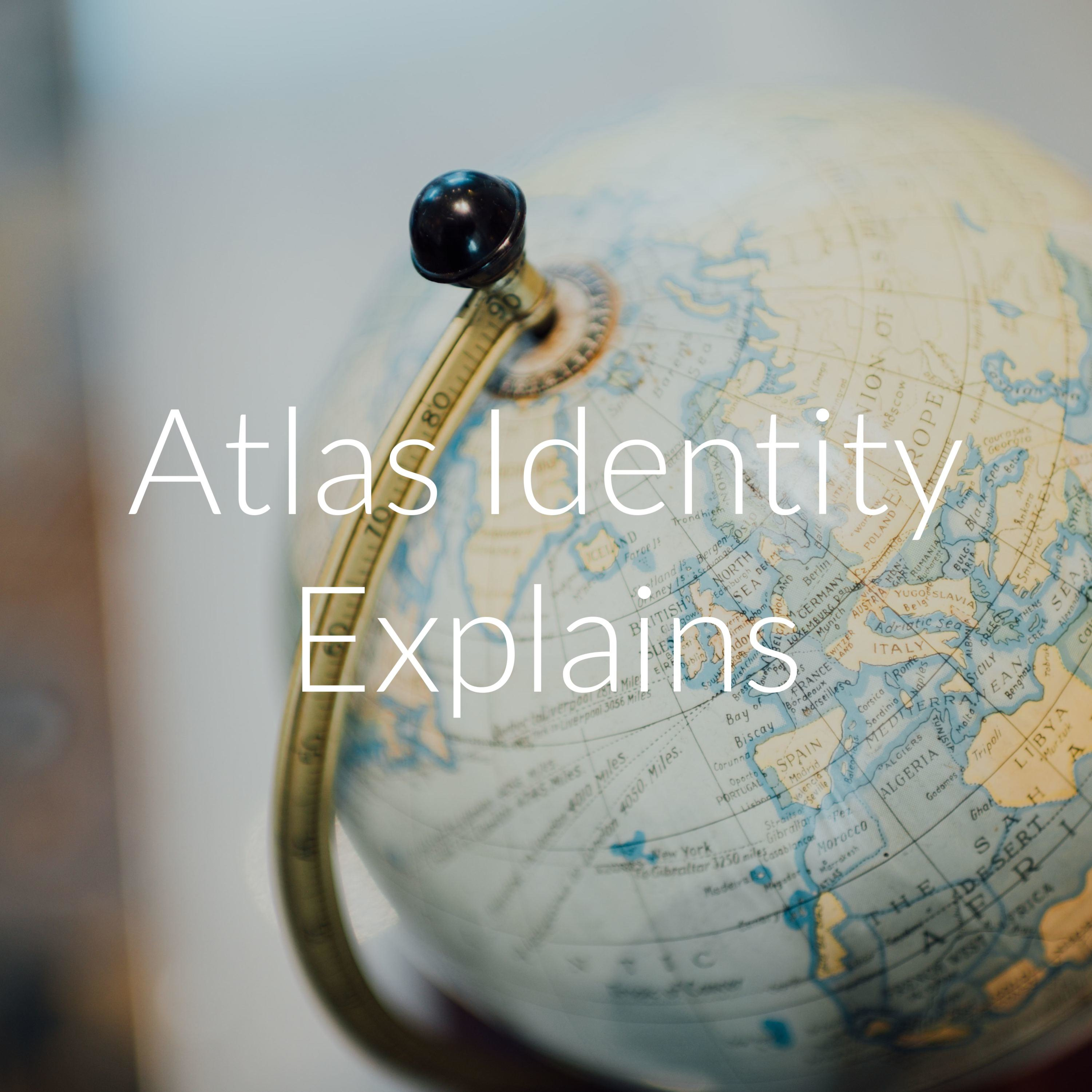 Atlas Identity Explains
