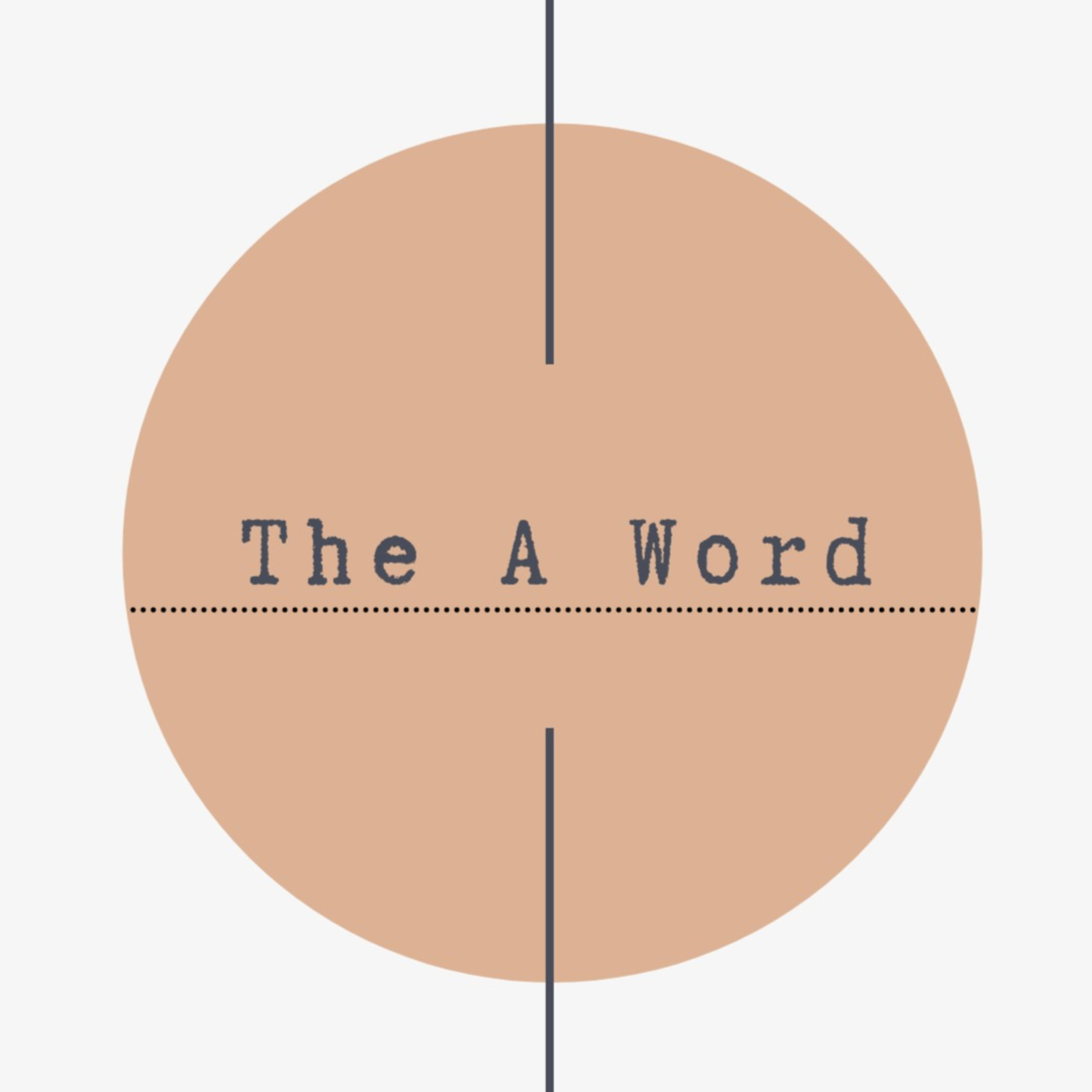 The A Word