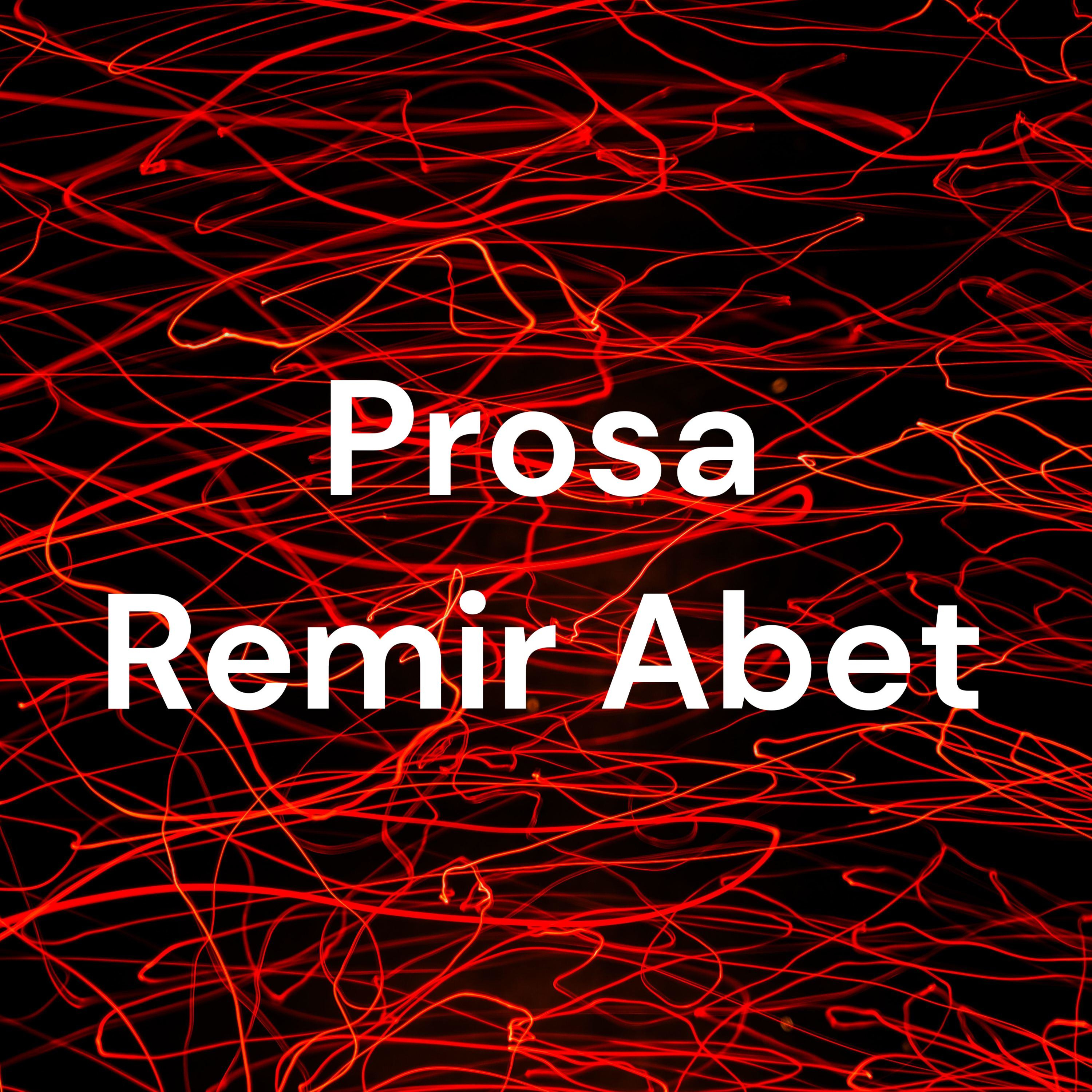 Prosa Remir Abet