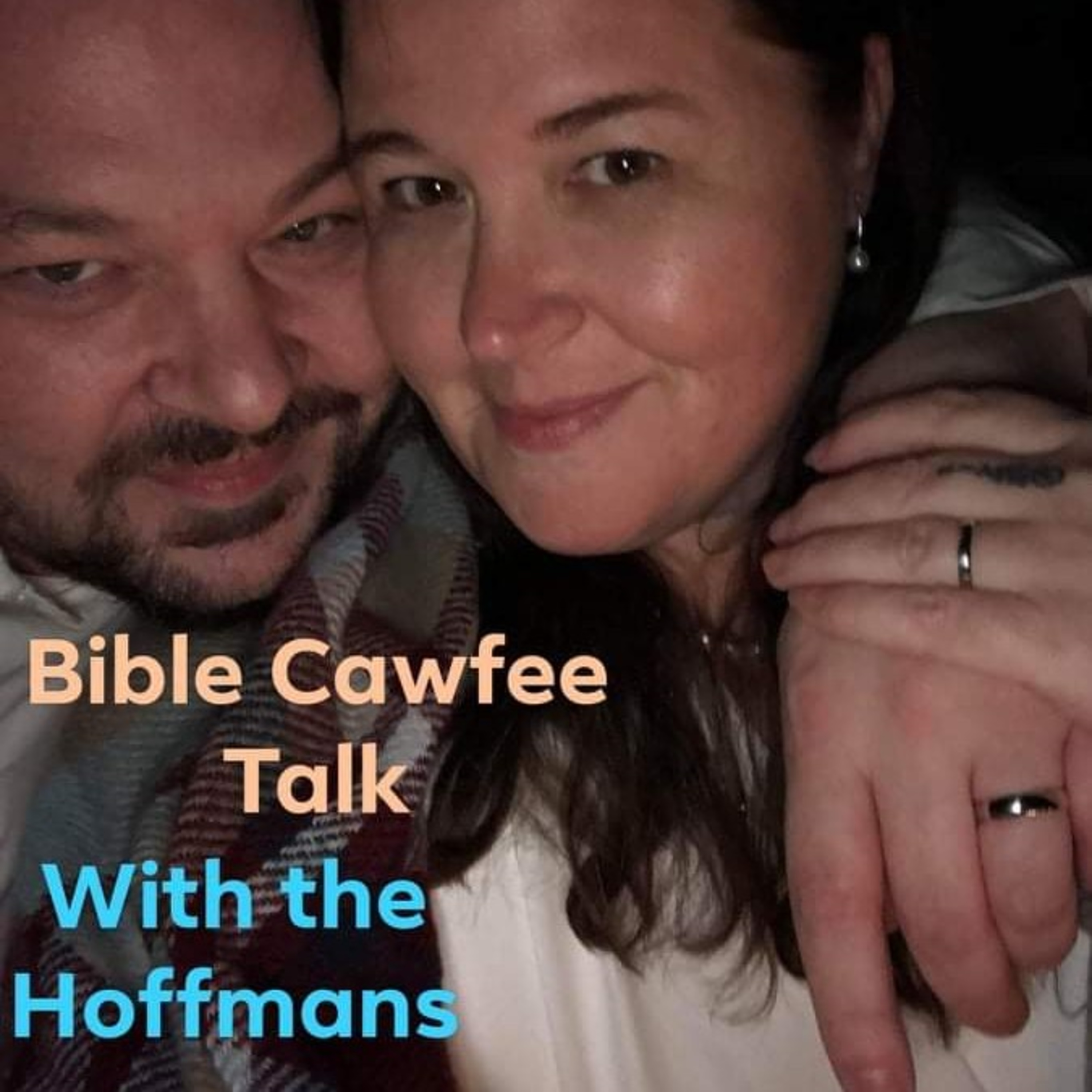 Bible Cawfee Talk ~ a Christian Podcast