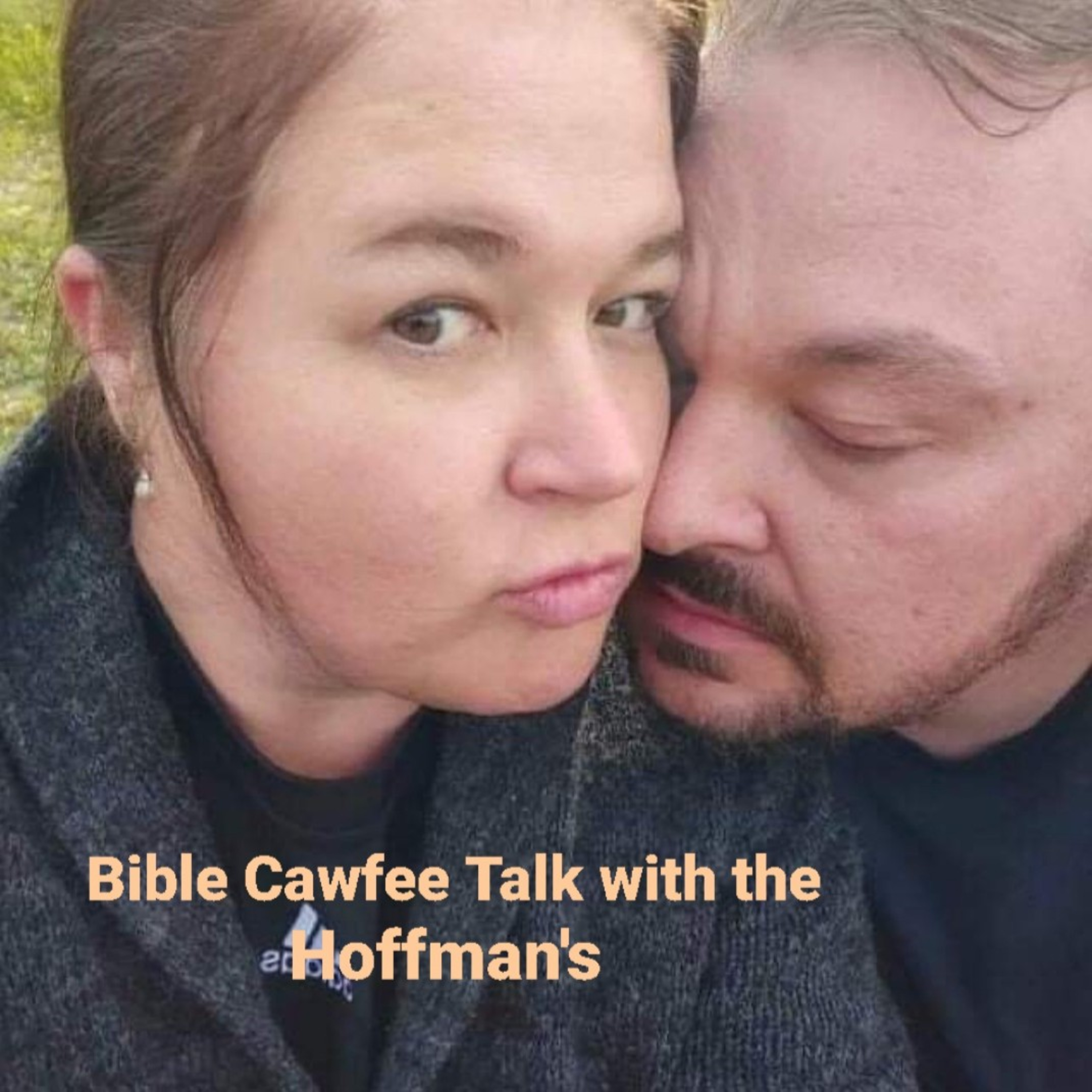 Bible Cawfee Talk ~ a Christian Podcast