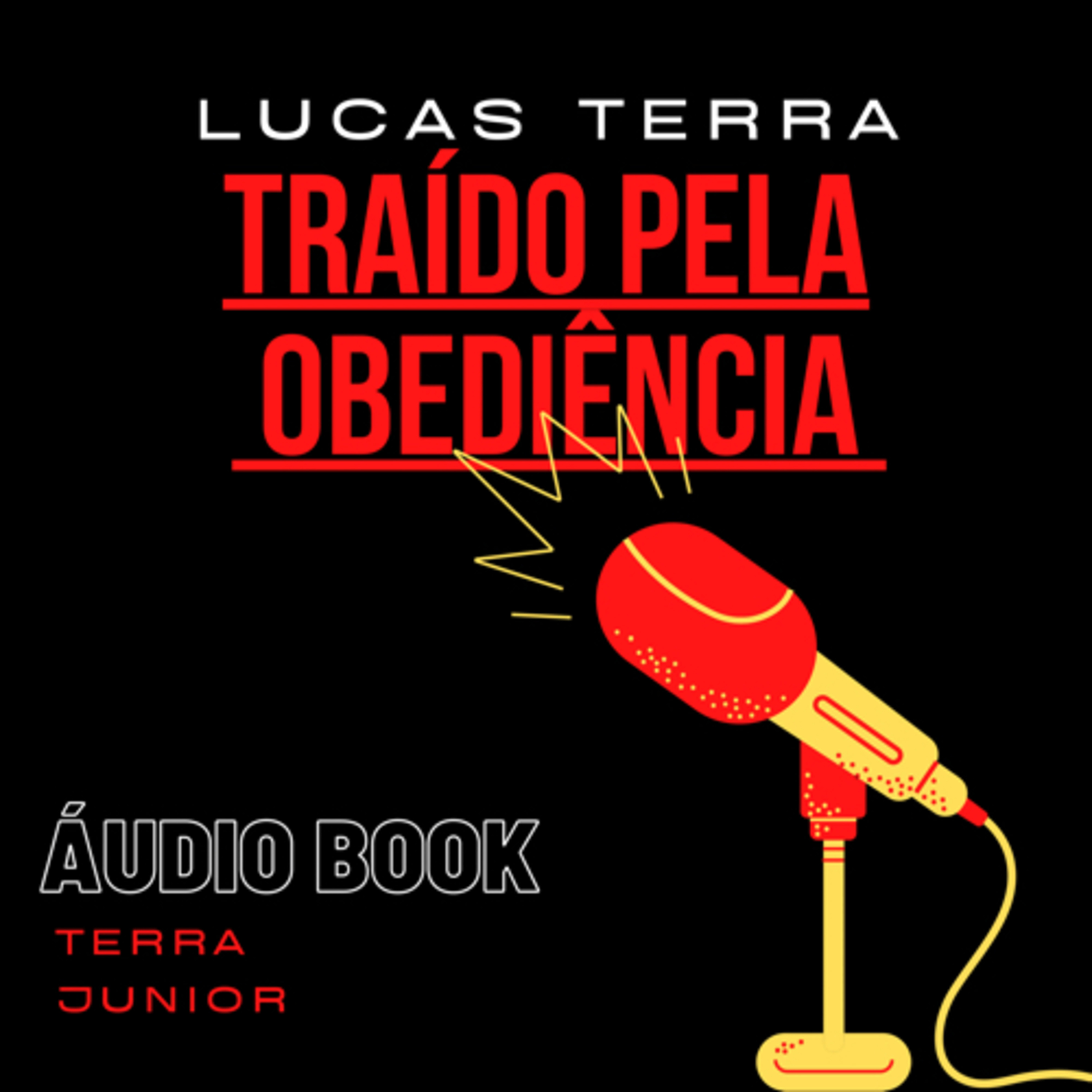 Lucas Terra - Traído Pela Obediência 