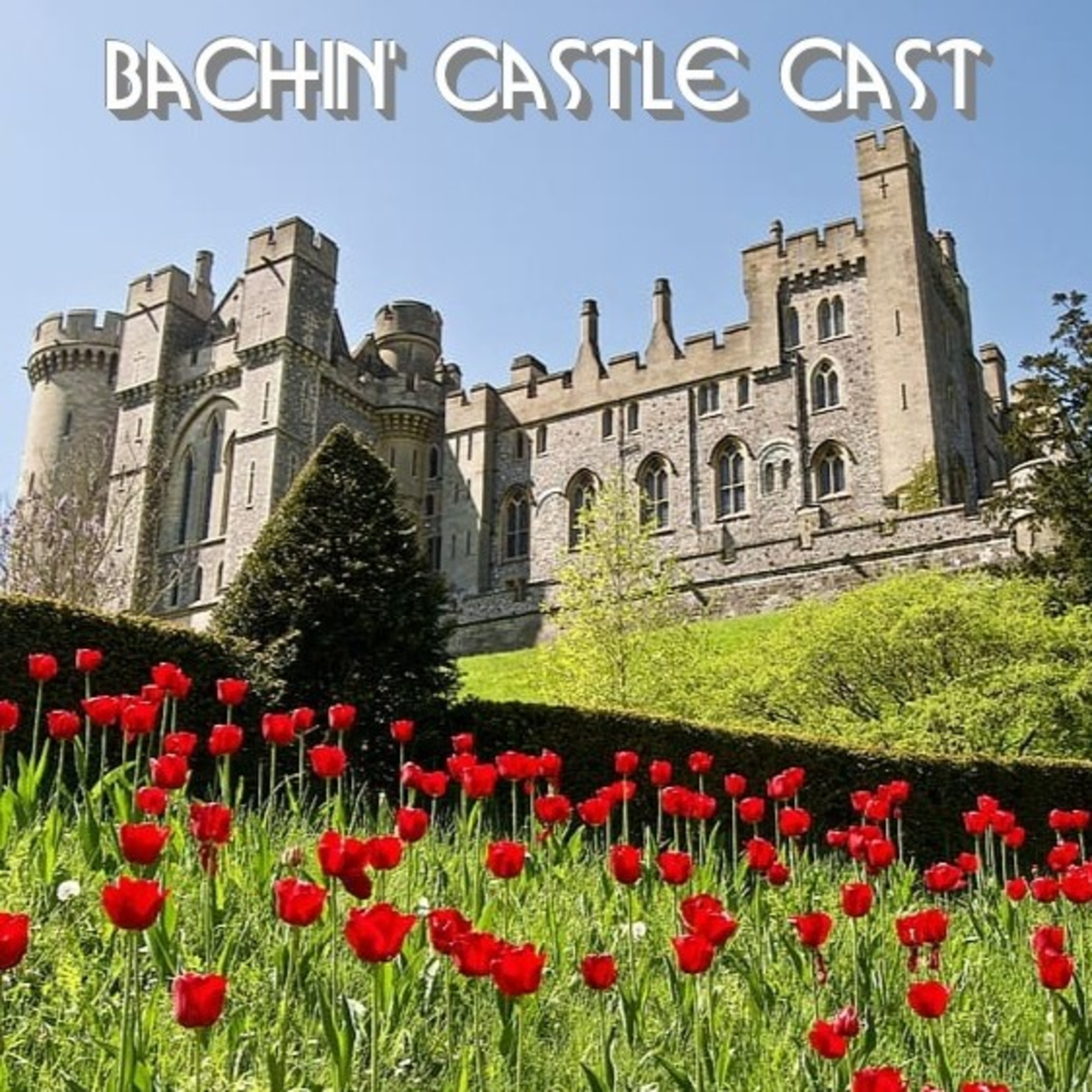 Bachin' Castle Cast. podcast artwork