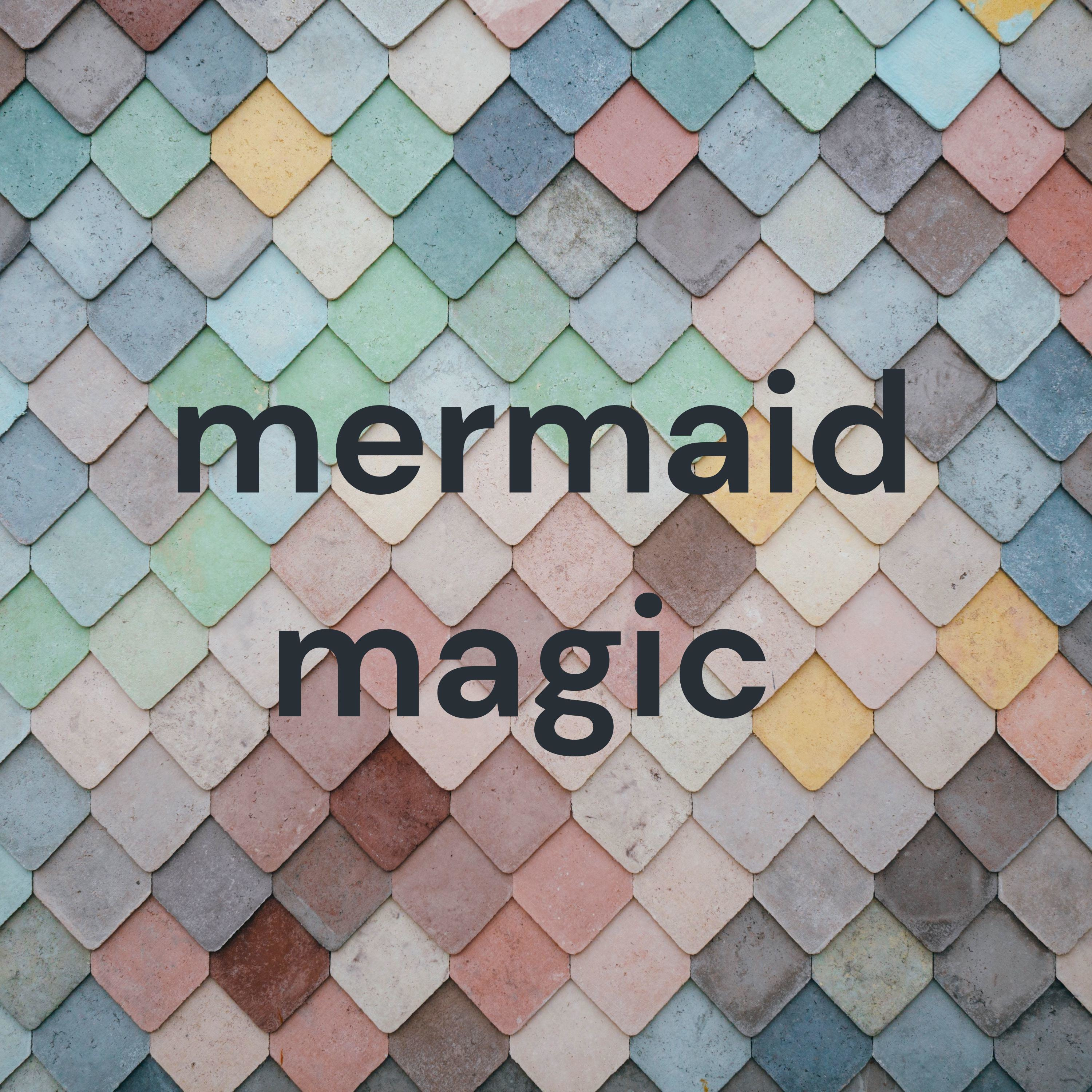 mermaid magic