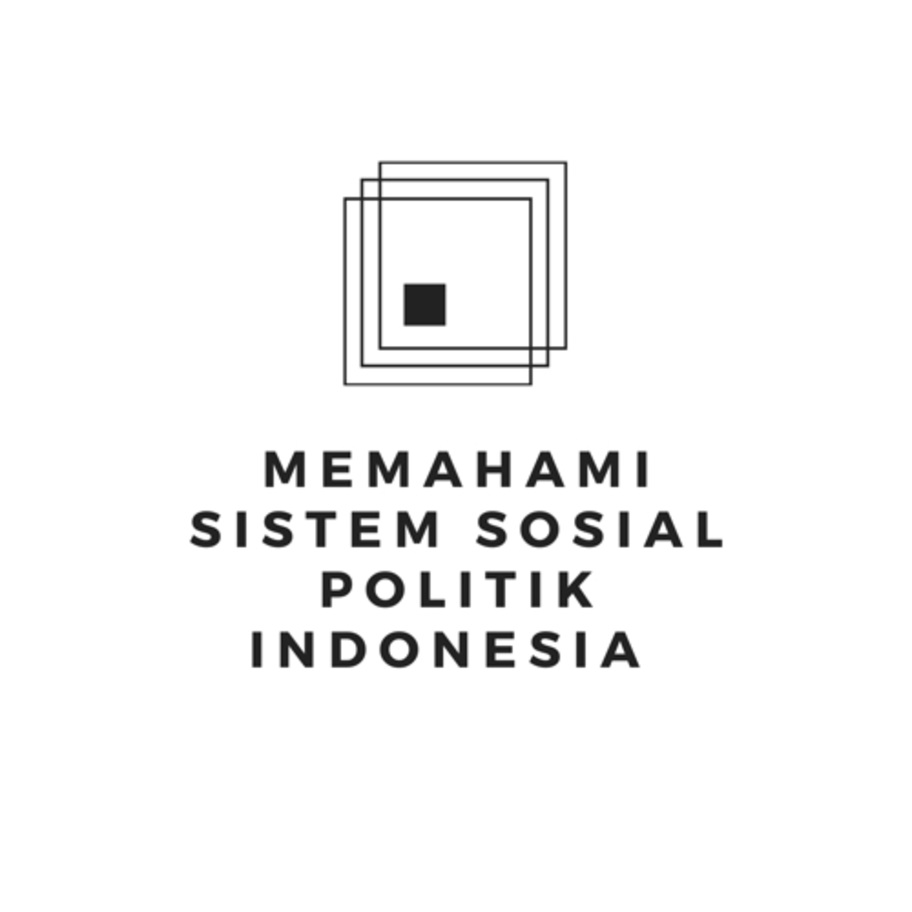 Memahami Sistem Sosial Politik Indonesia