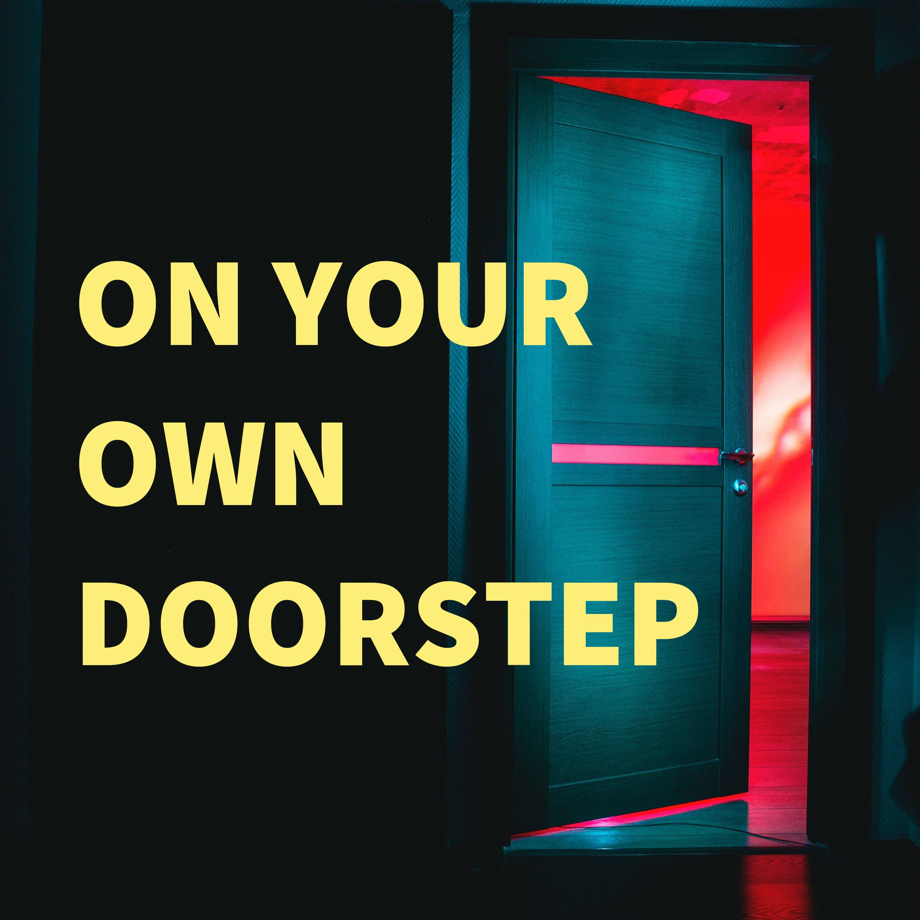ON YOUR OWN DOORSTEP