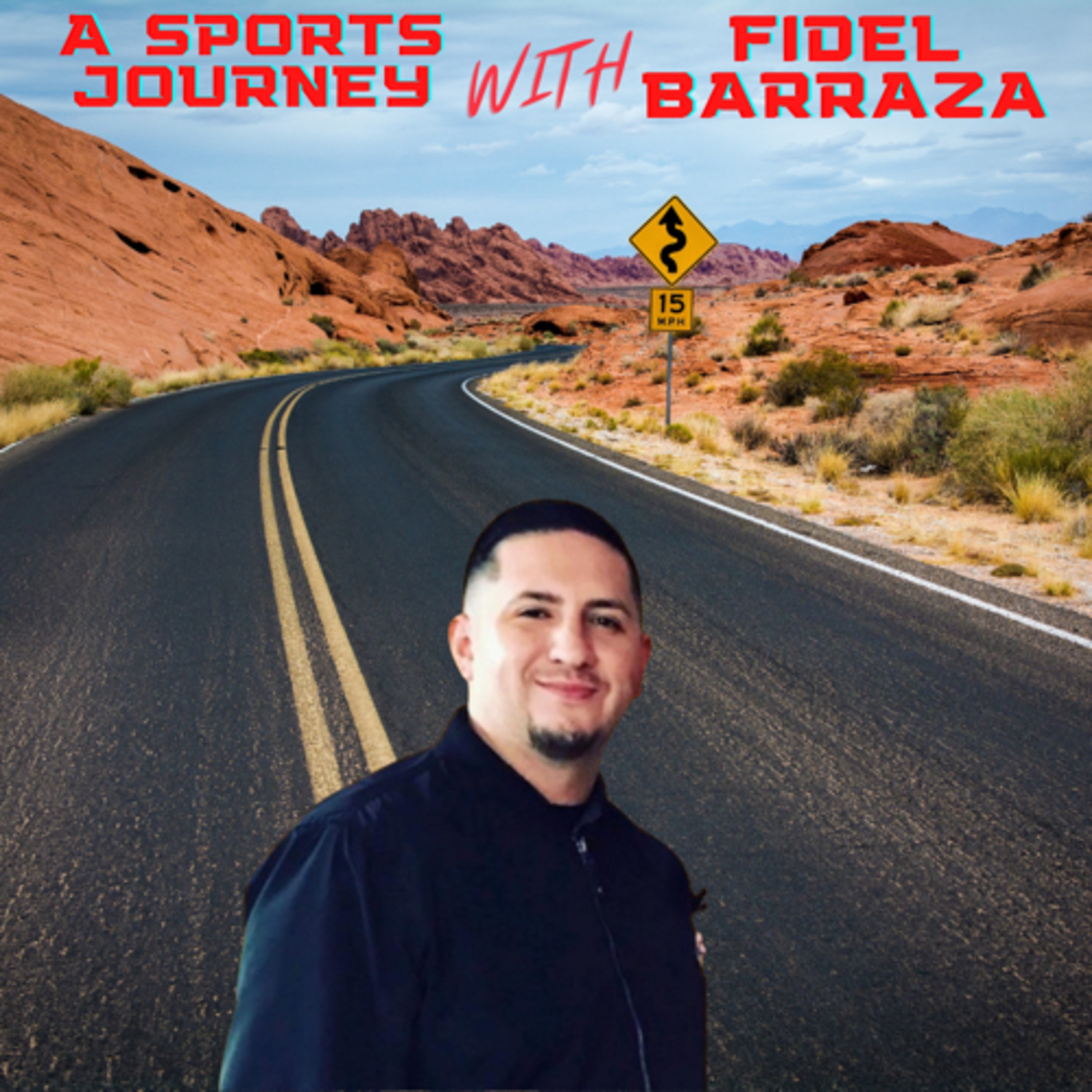 A Sports Journey with Fidel Barraza 