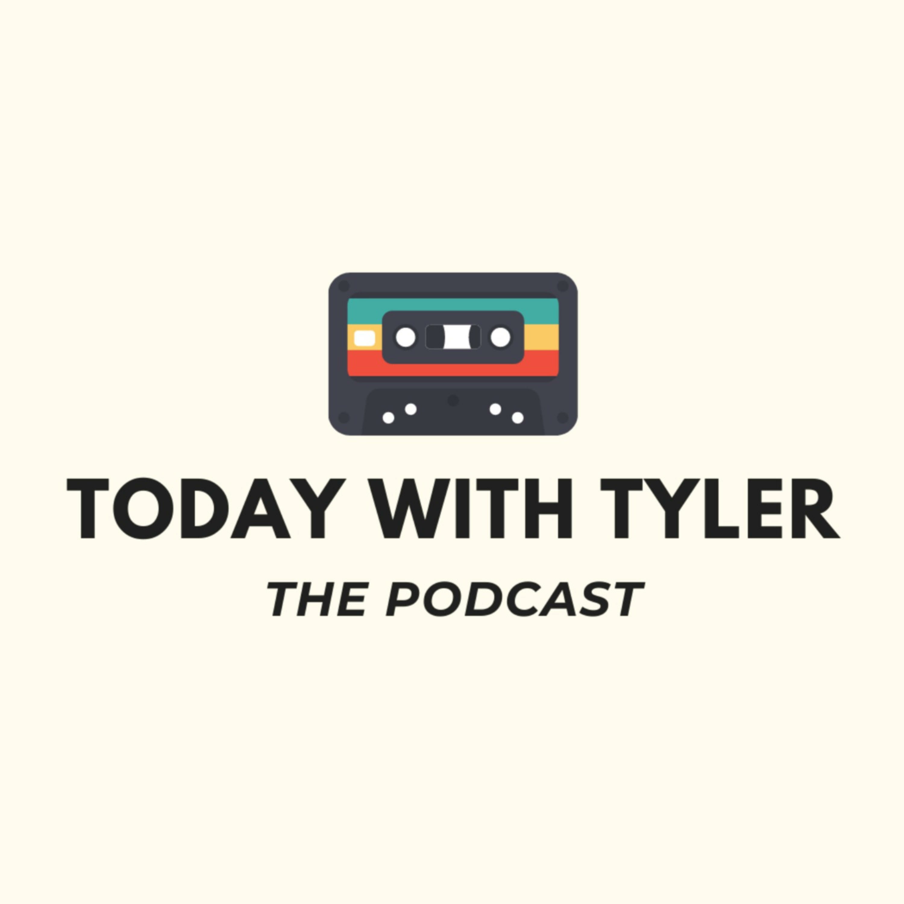 today with tyler