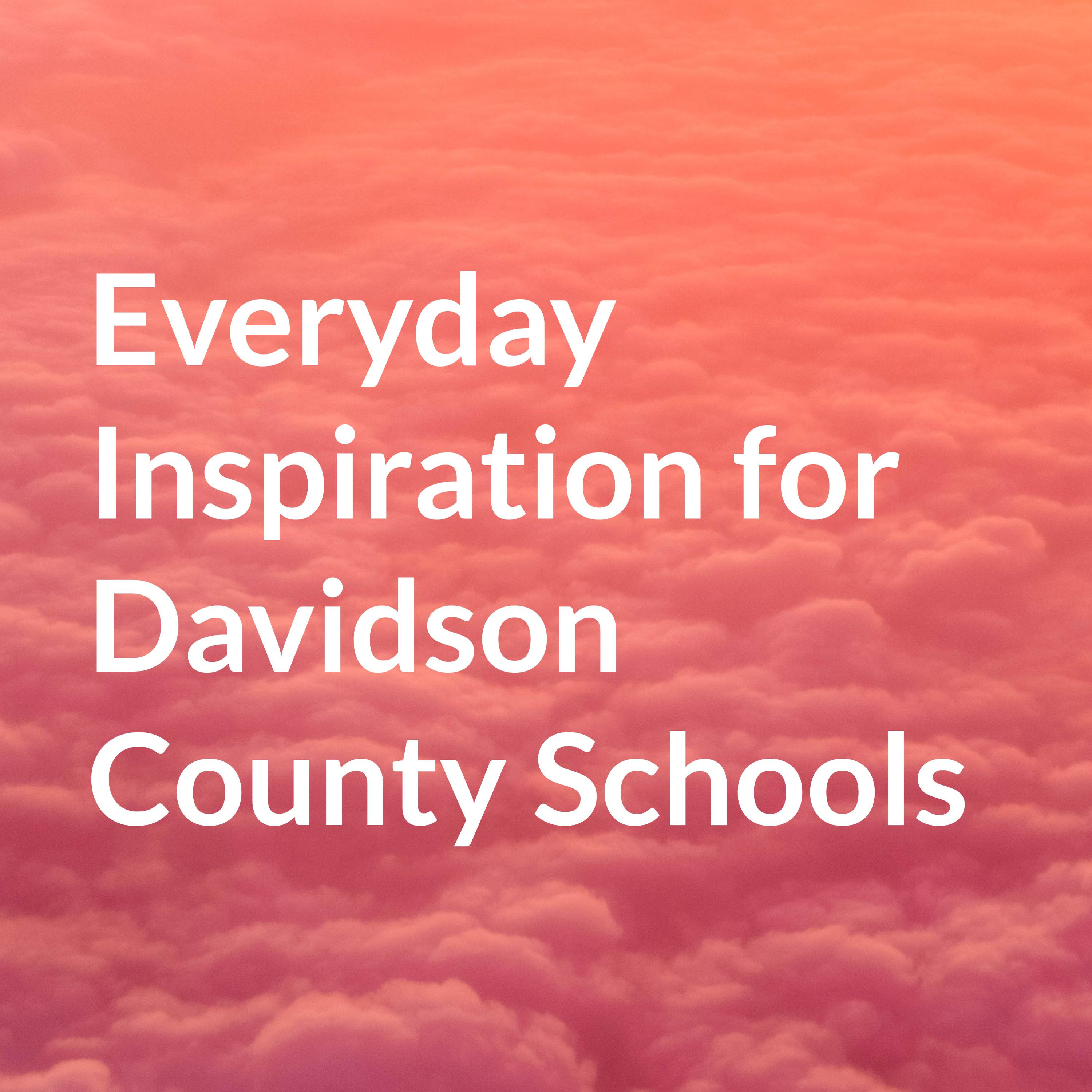 Everyday Inspiration for Davidson County Schools