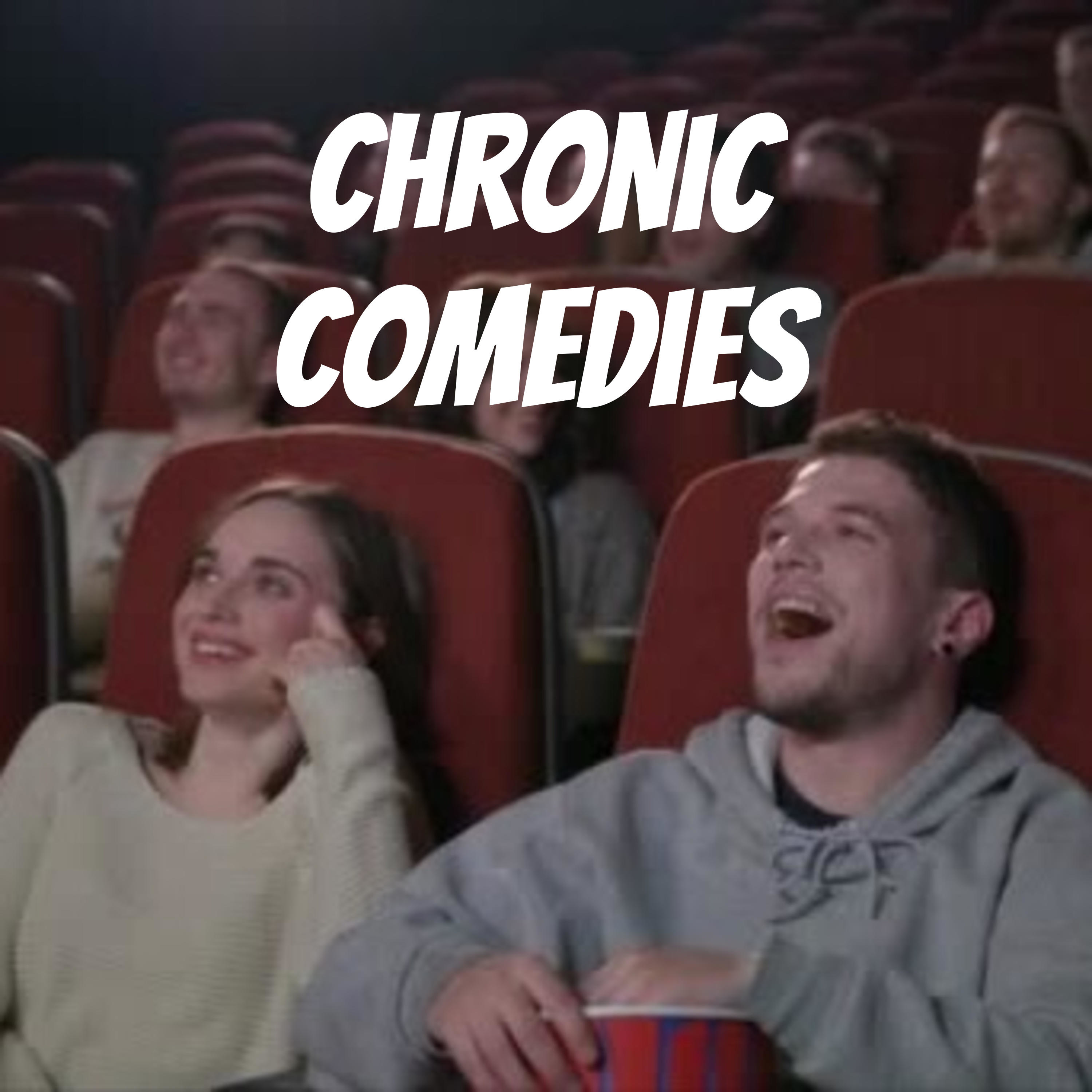 Chronic Comedies