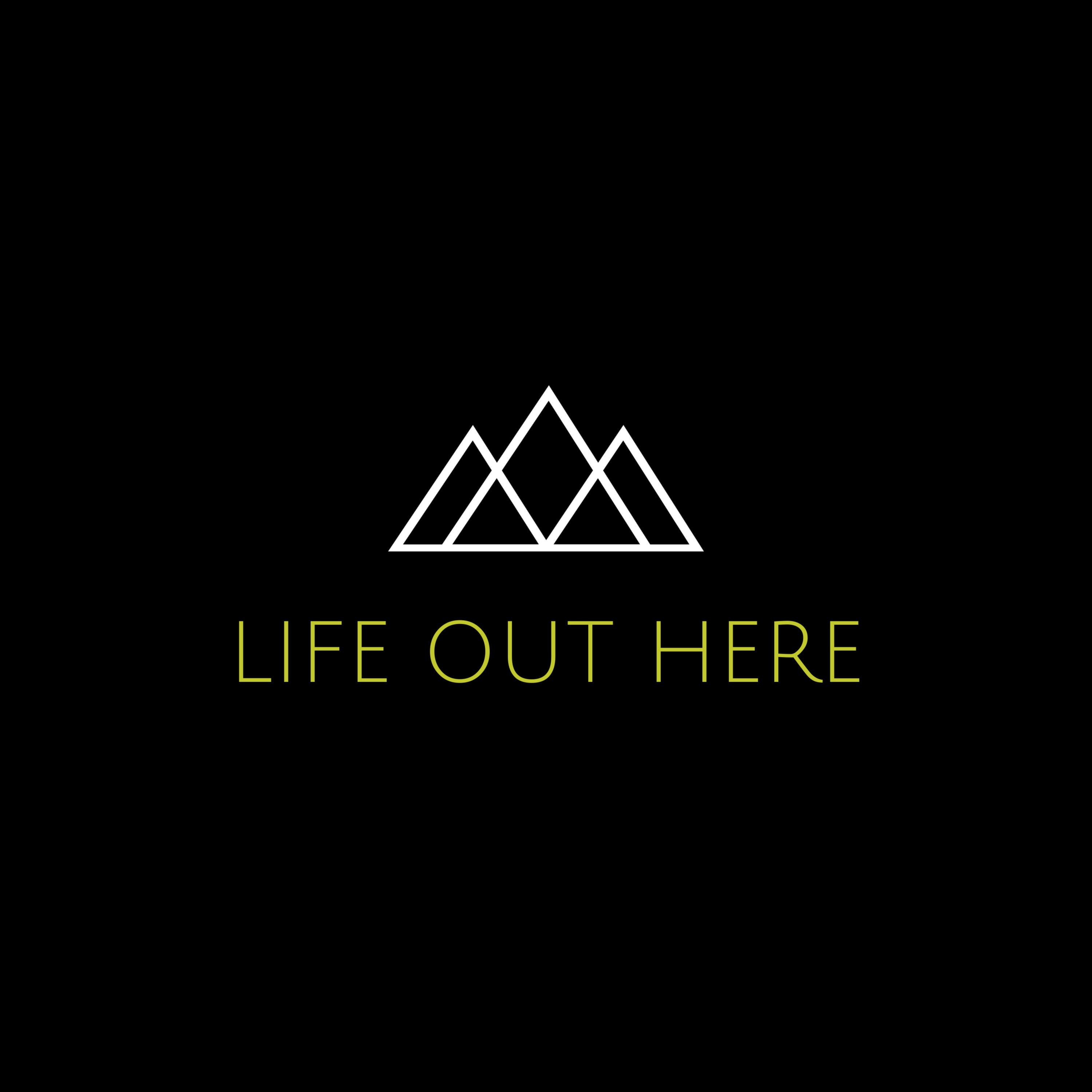 Life Out Here Podcast