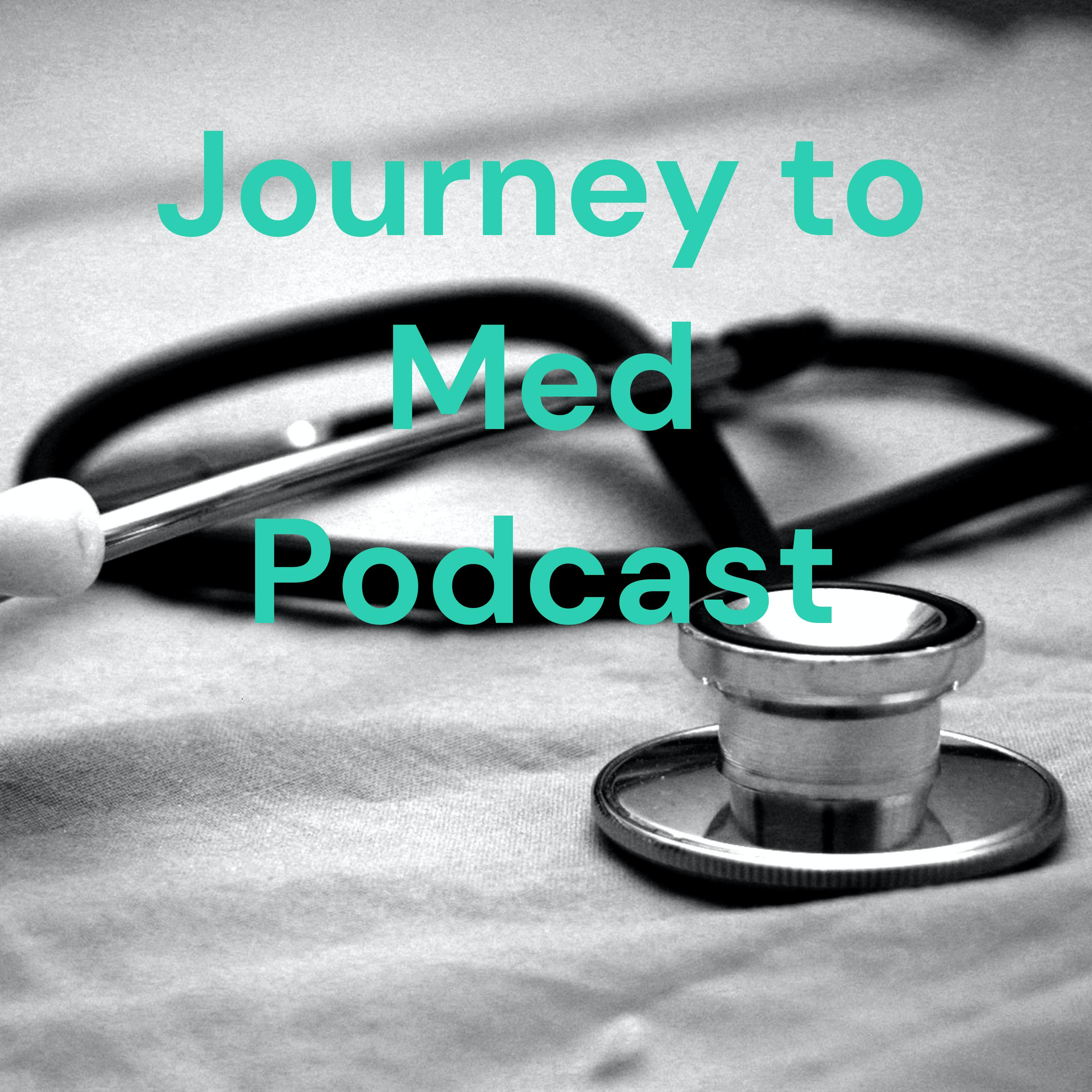 Journey to Med Podcast