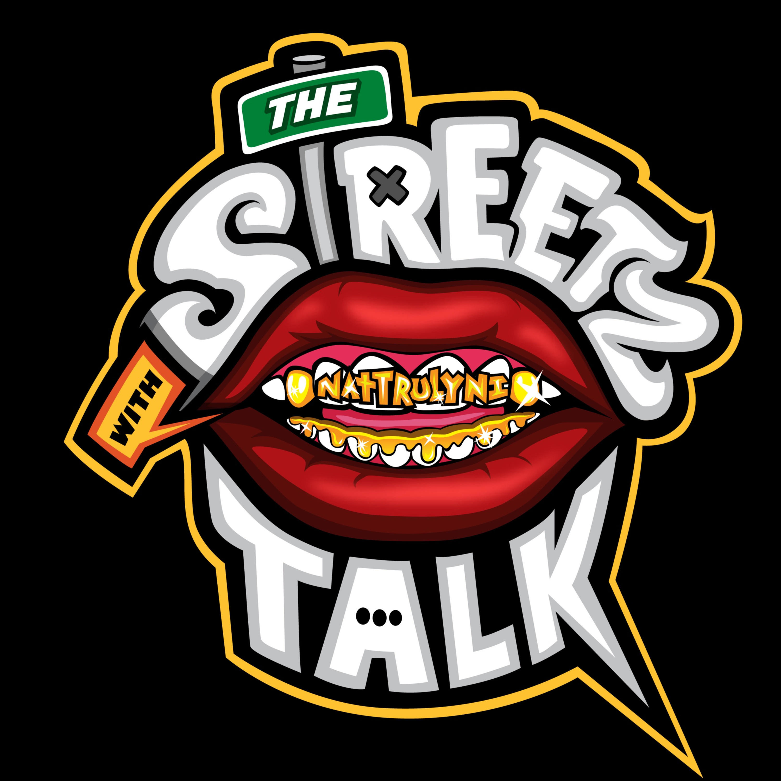 The Streetz Talk With NatTrulyNi podcast artwork