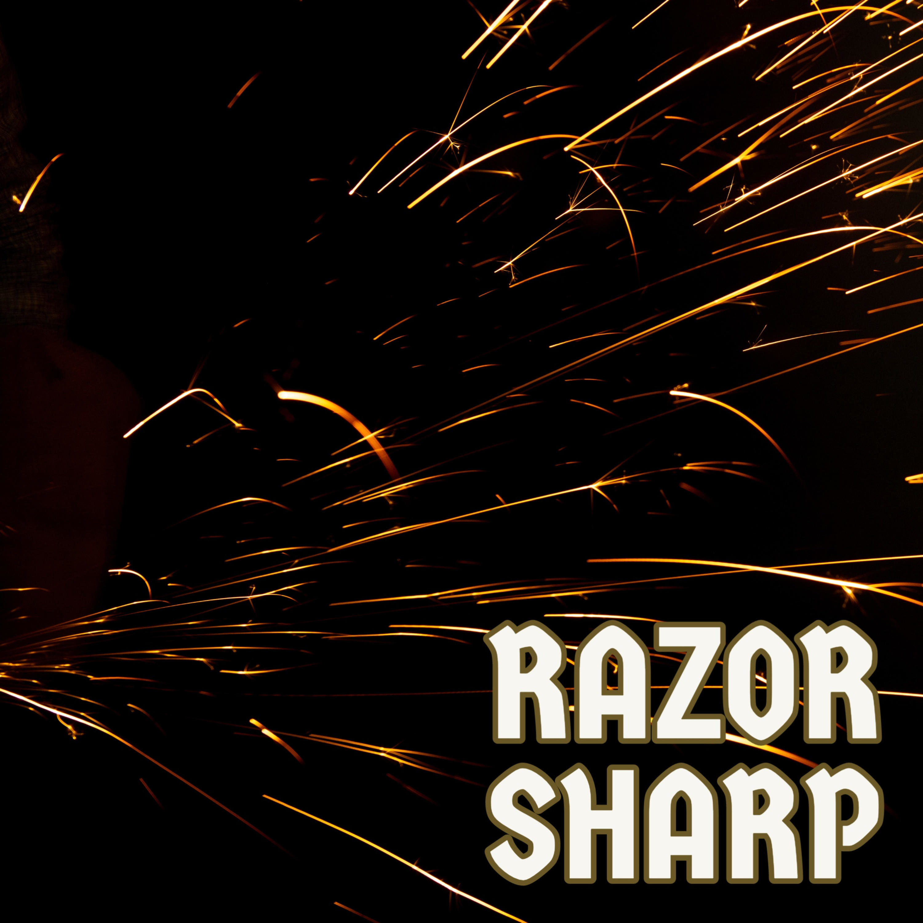 Razor Sharp!
