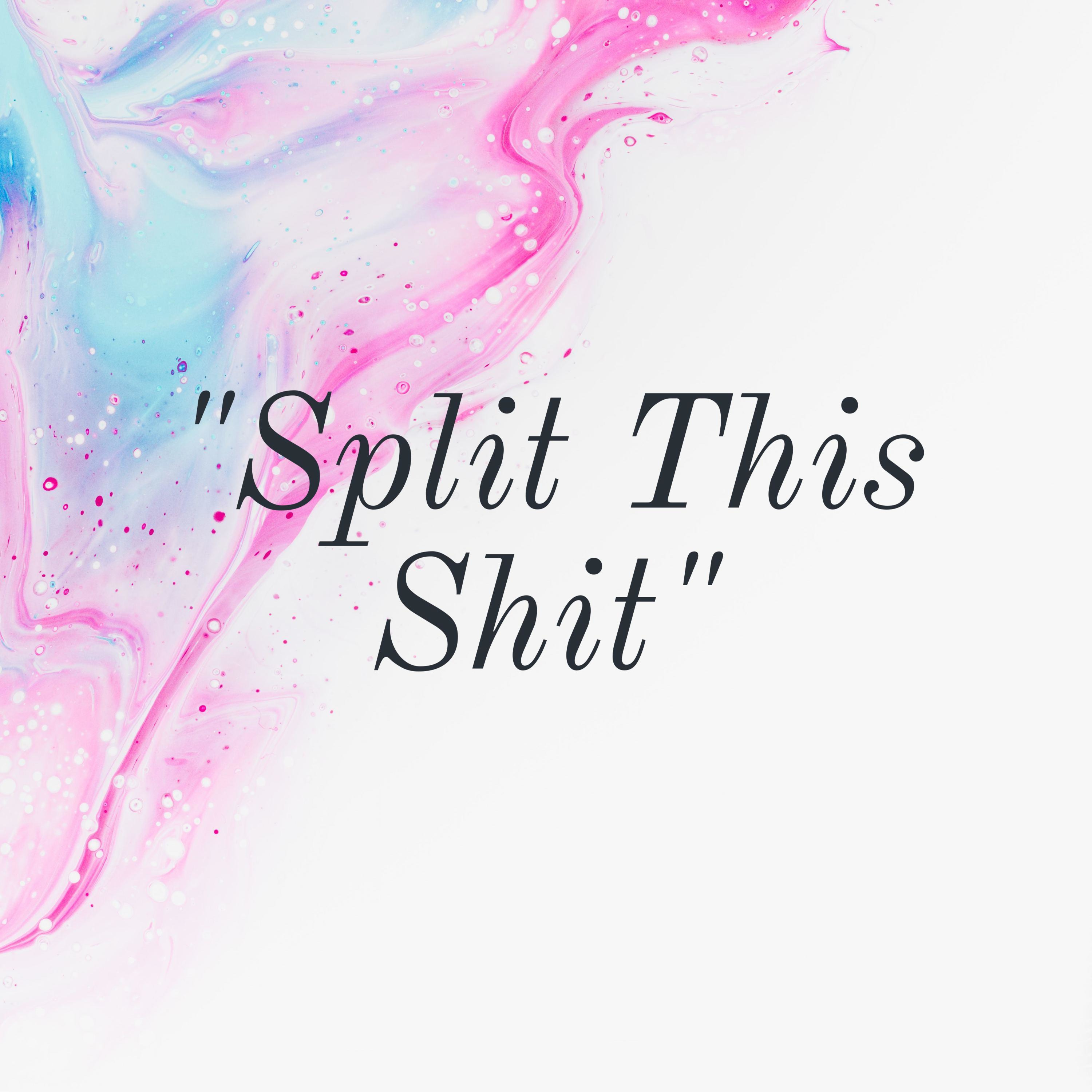 "Split This Shit" cover art