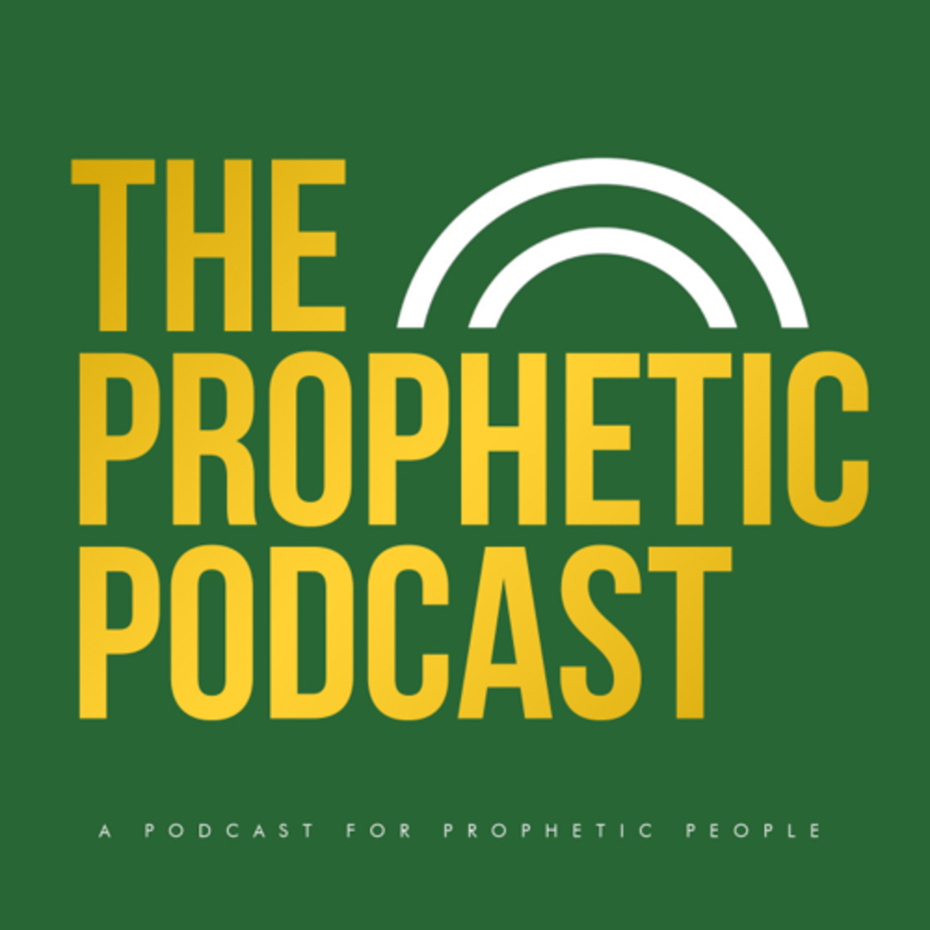 The Prophetic Podcast