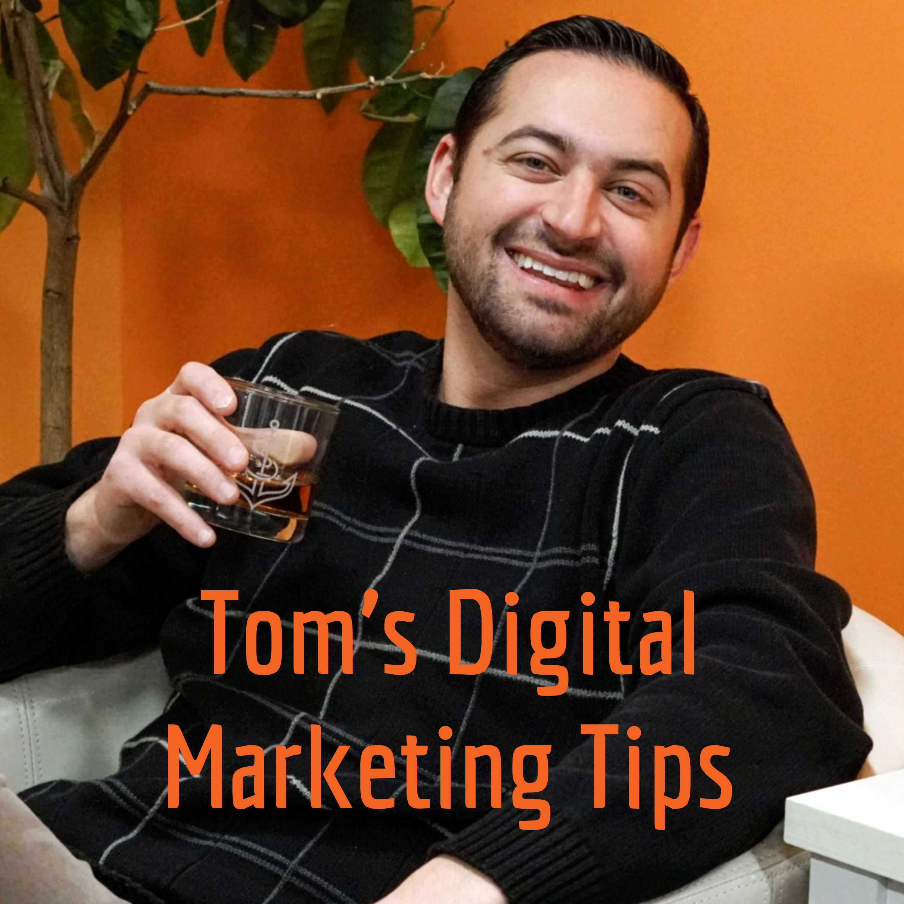 Tom's Digital Marketing Tips