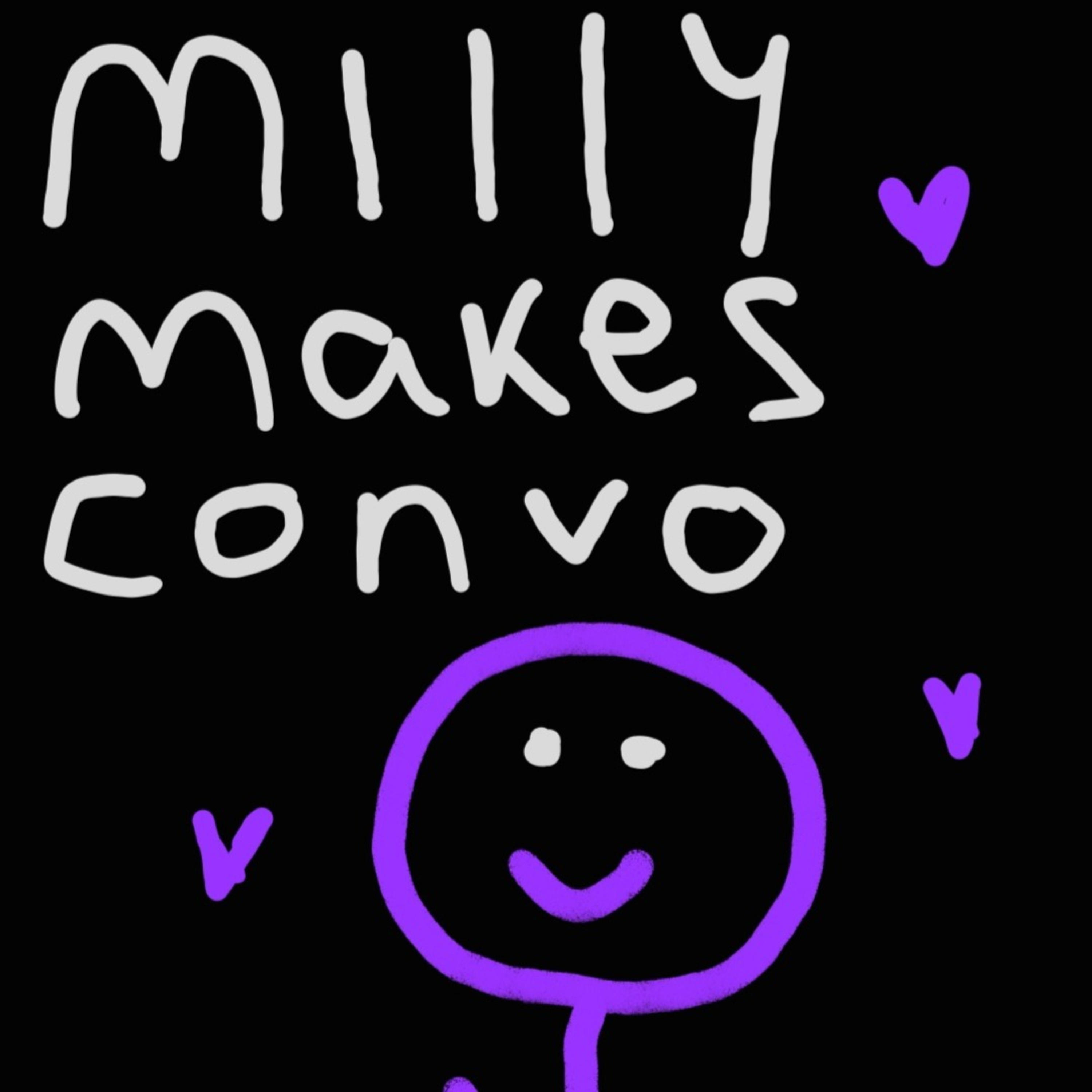 Milly Makes Convo