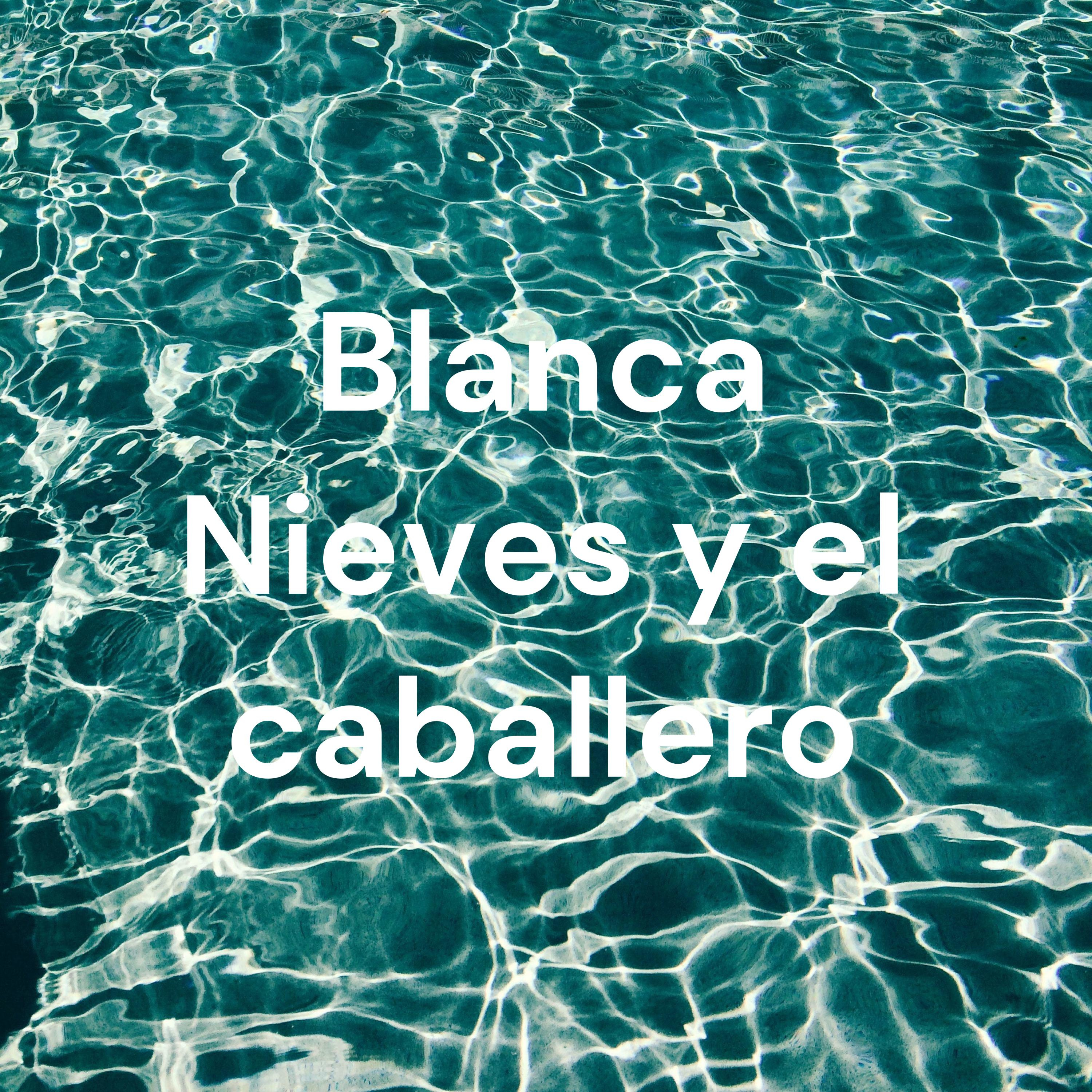 Blanca Nieves y el caballero